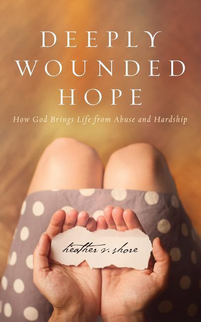 Deeply Wounded Hope