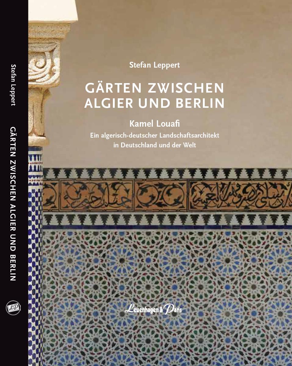 GÄRTEN ZWISCHEN ALGIER UND BERLIN