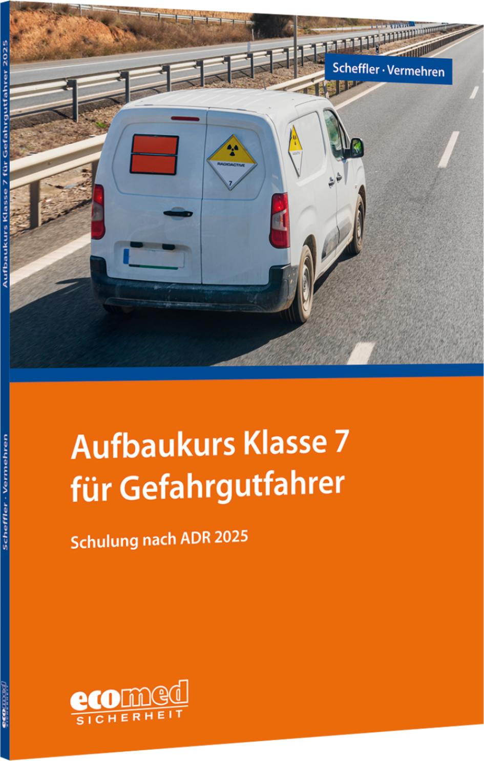 Aufbaukurs Klasse 7 für Gefahrgutfahrer