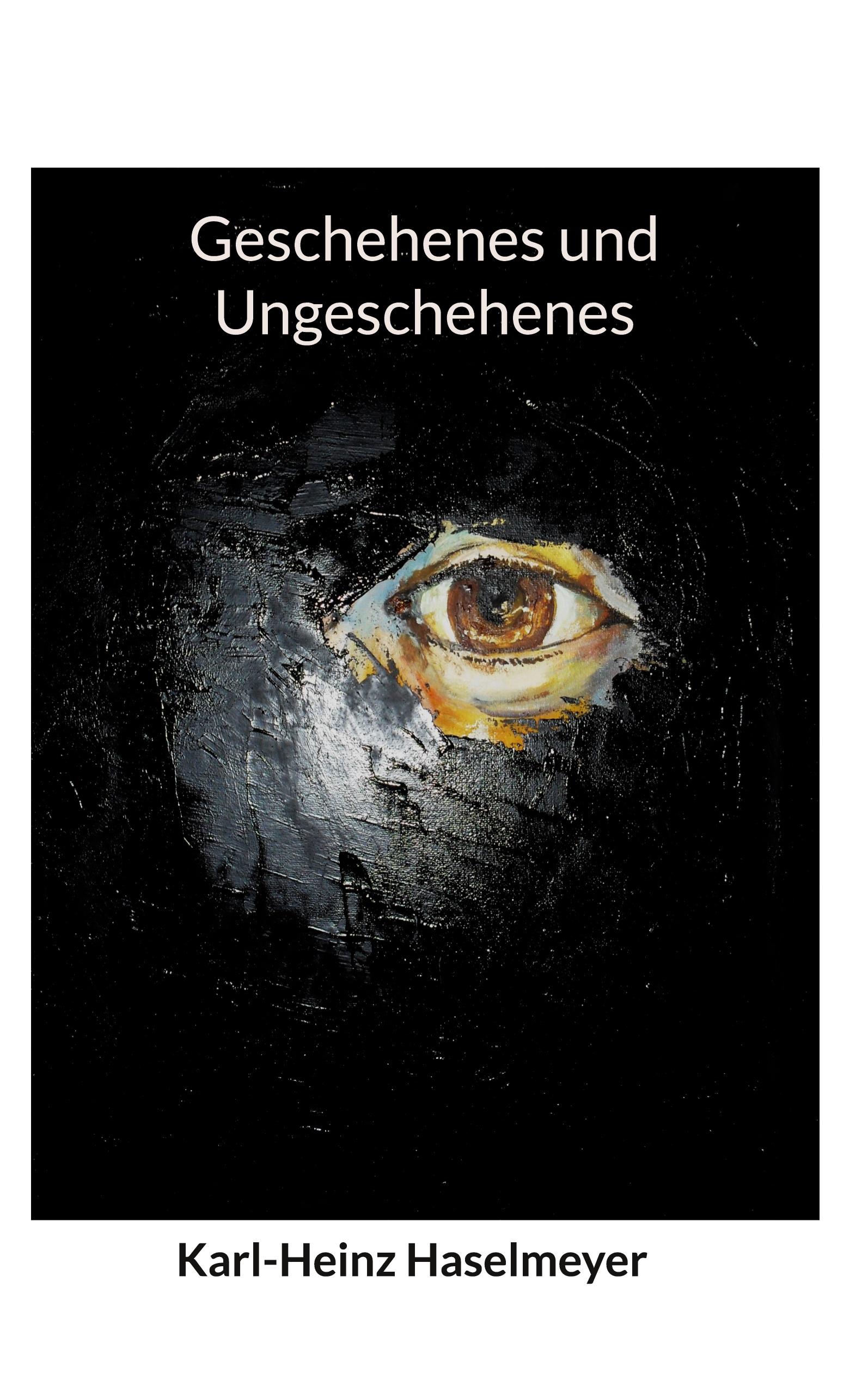 Geschehenes und Ungeschehenes