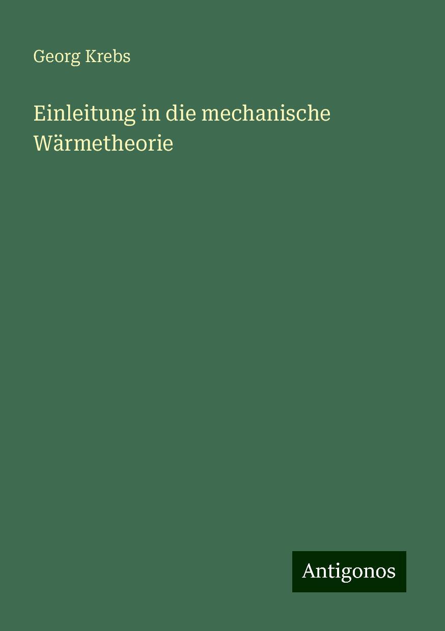 Einleitung in die mechanische Wärmetheorie