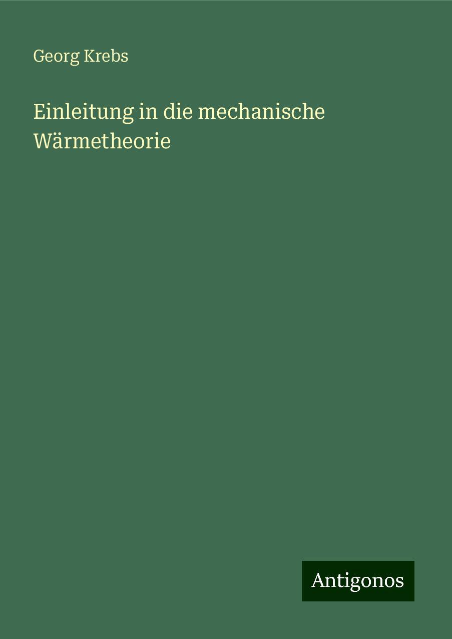 Einleitung in die mechanische Wärmetheorie