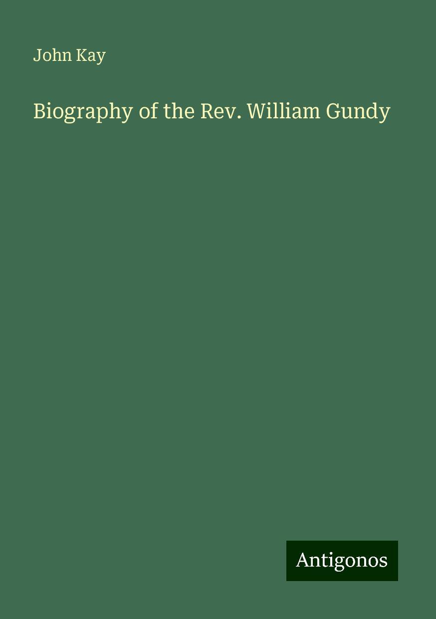 Biography of the Rev. William Gundy