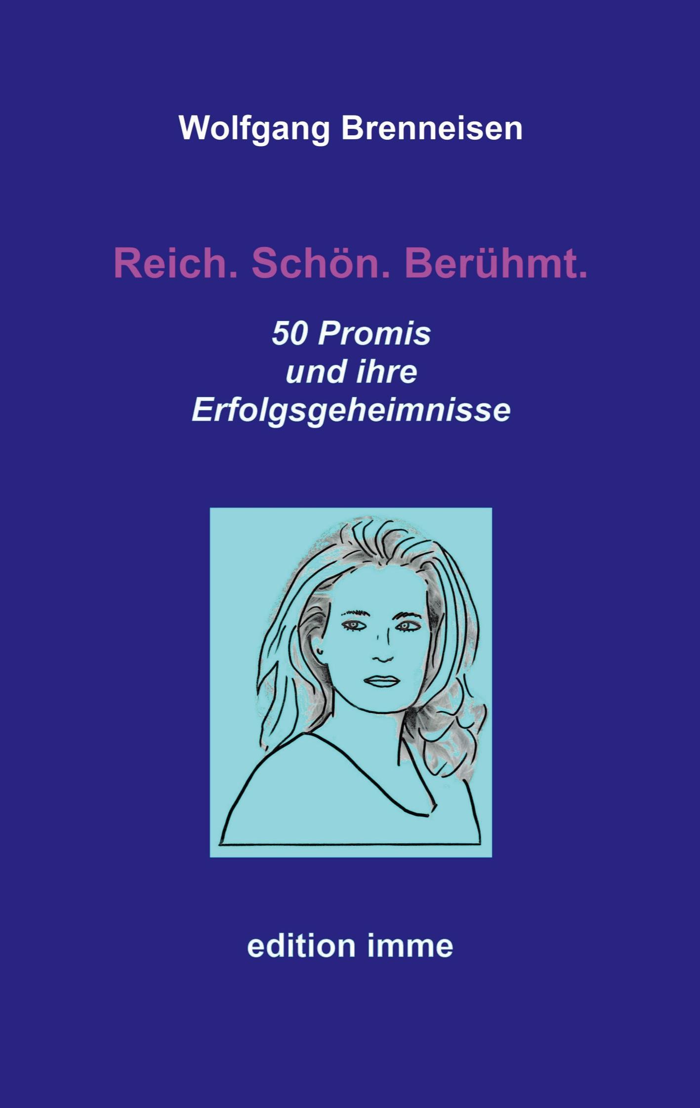 Reich. Schön. Berühmt.