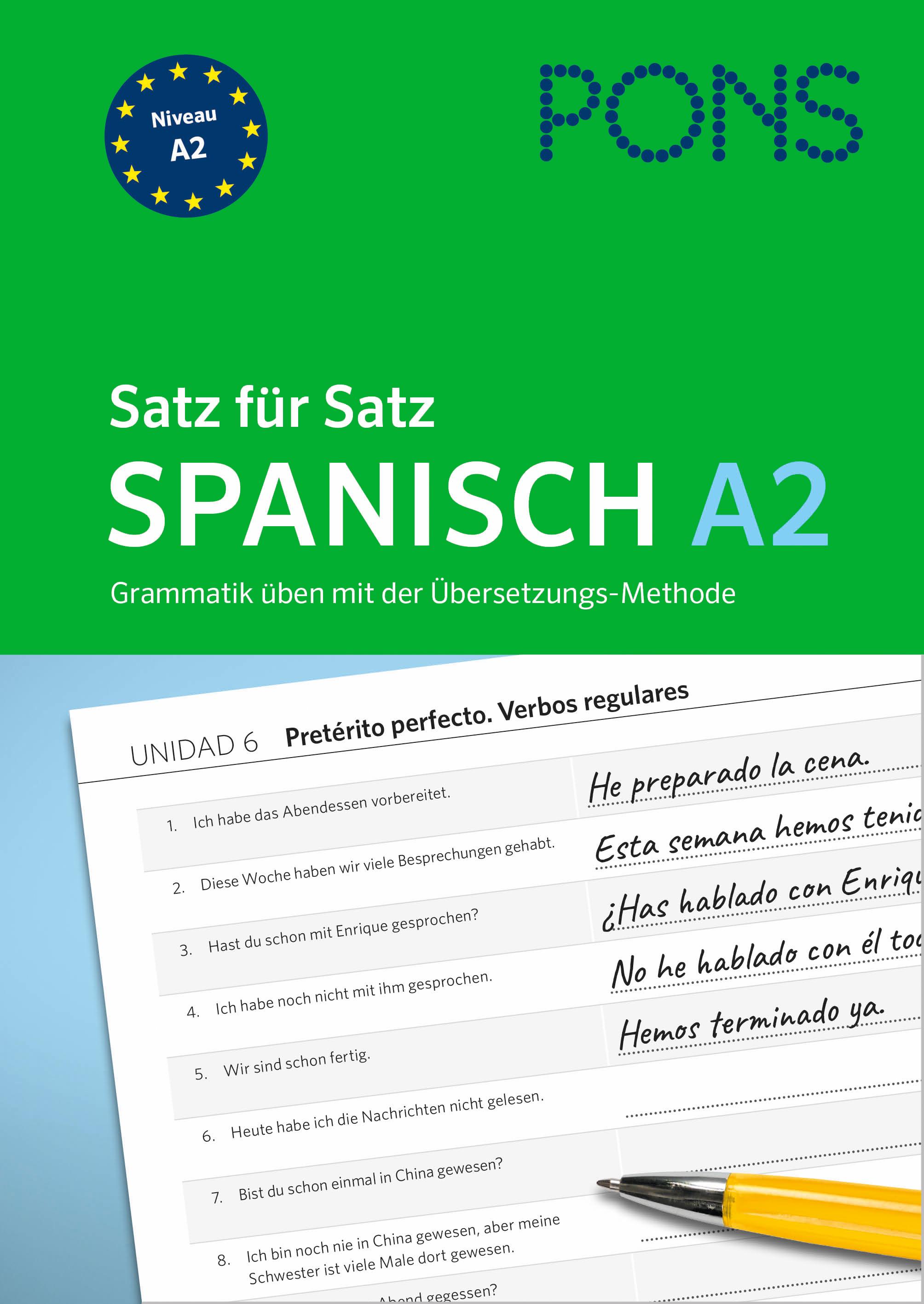 PONS Satz für Satz Spanisch A2. Grammatik üben mit der Übersetzungsmethode