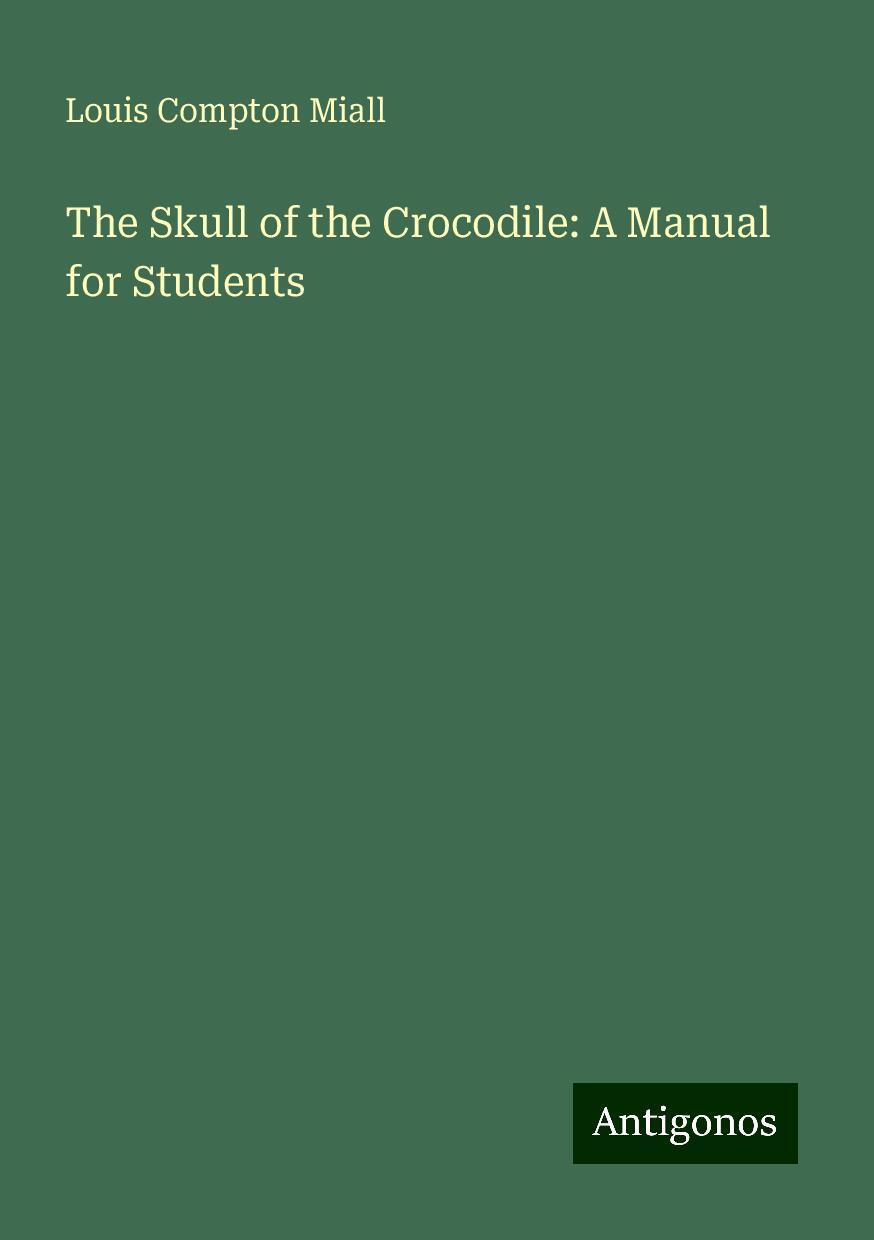 The Skull of the Crocodile: A Manual for Students