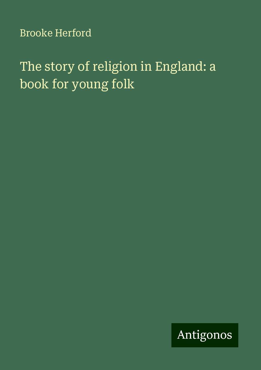 The story of religion in England: a book for young folk