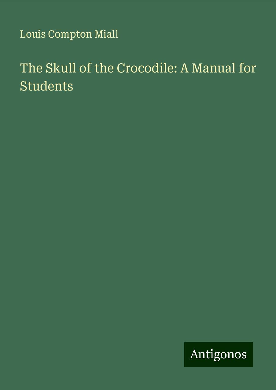 The Skull of the Crocodile: A Manual for Students