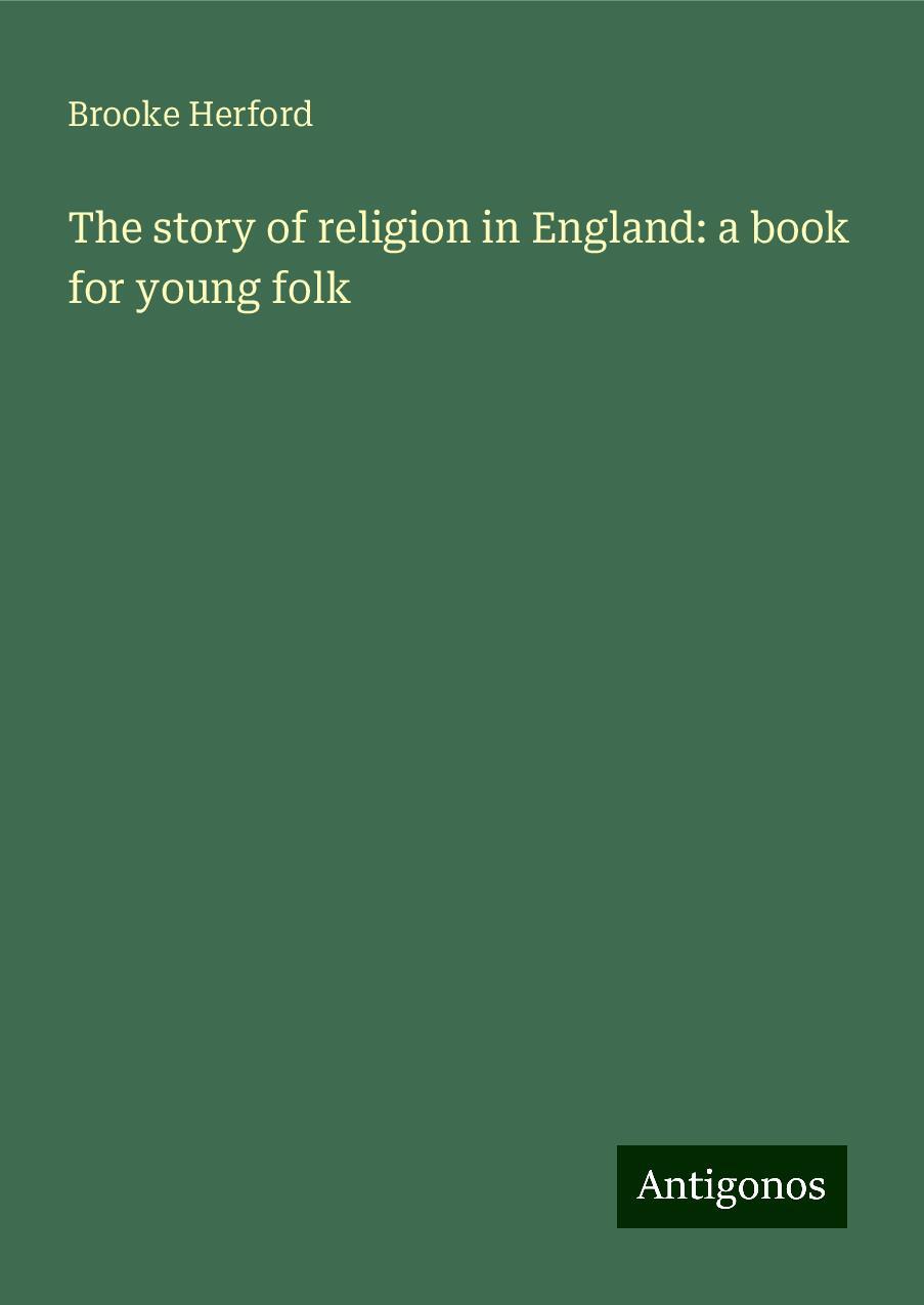 The story of religion in England: a book for young folk