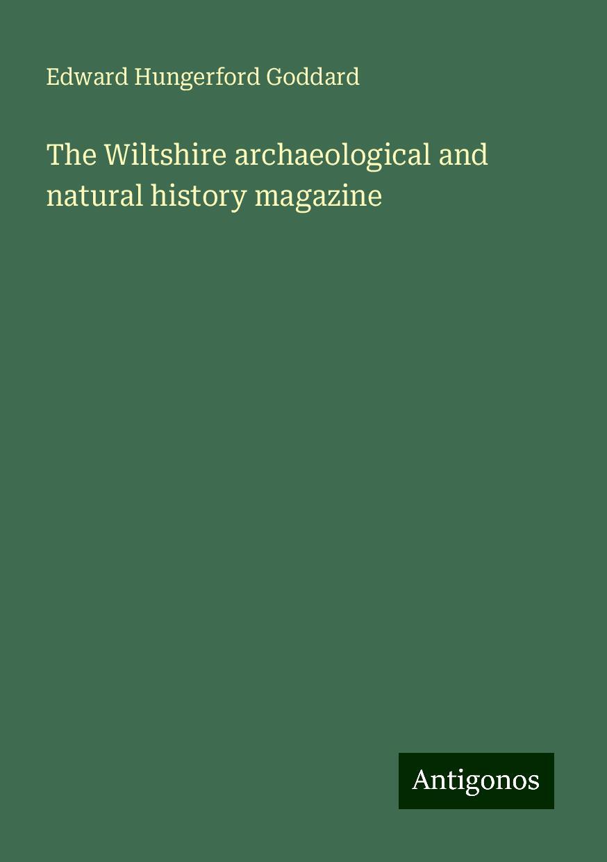 The Wiltshire archaeological and natural history magazine