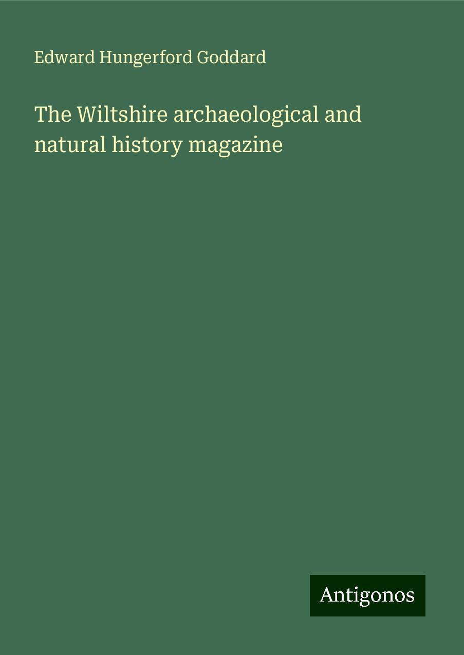 The Wiltshire archaeological and natural history magazine