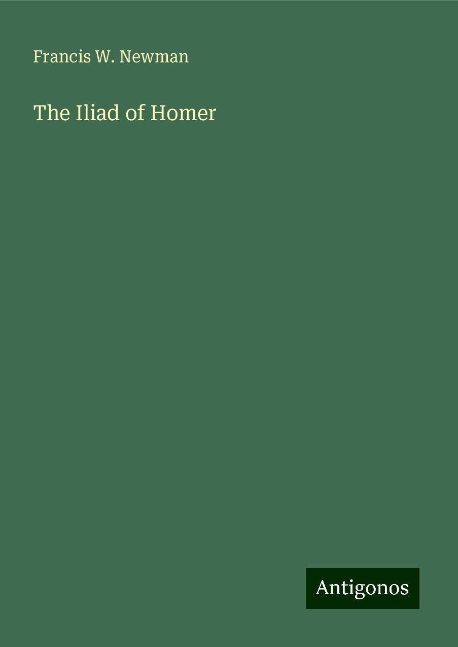 The Iliad of Homer