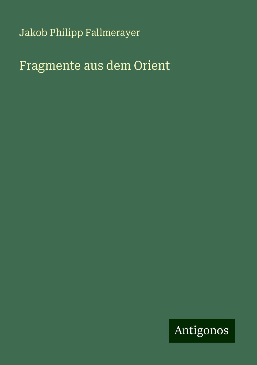 Fragmente aus dem Orient