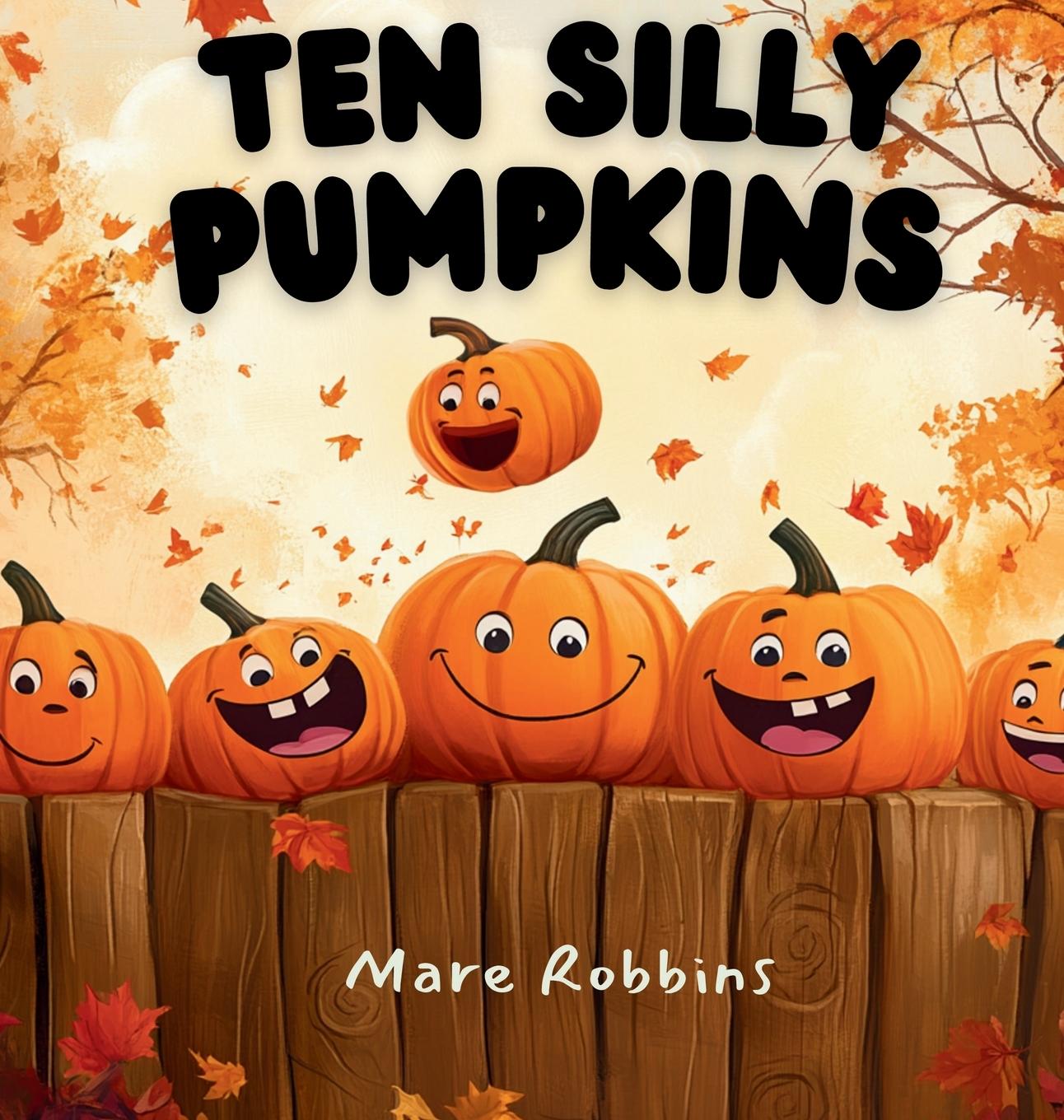 Ten Silly Pumpkins