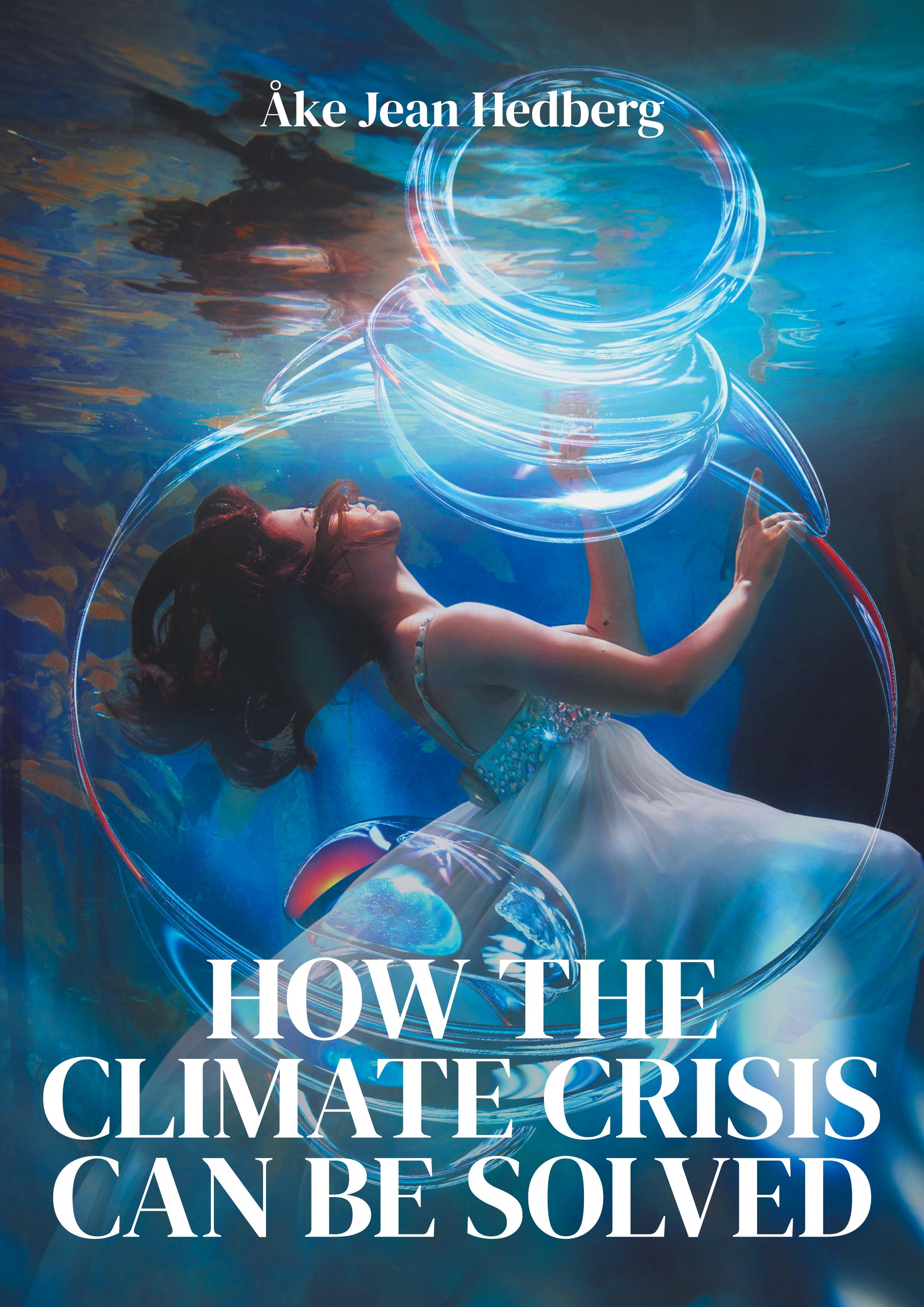 HOW THE CLIMATE CRISIS CAN BE SOLVED