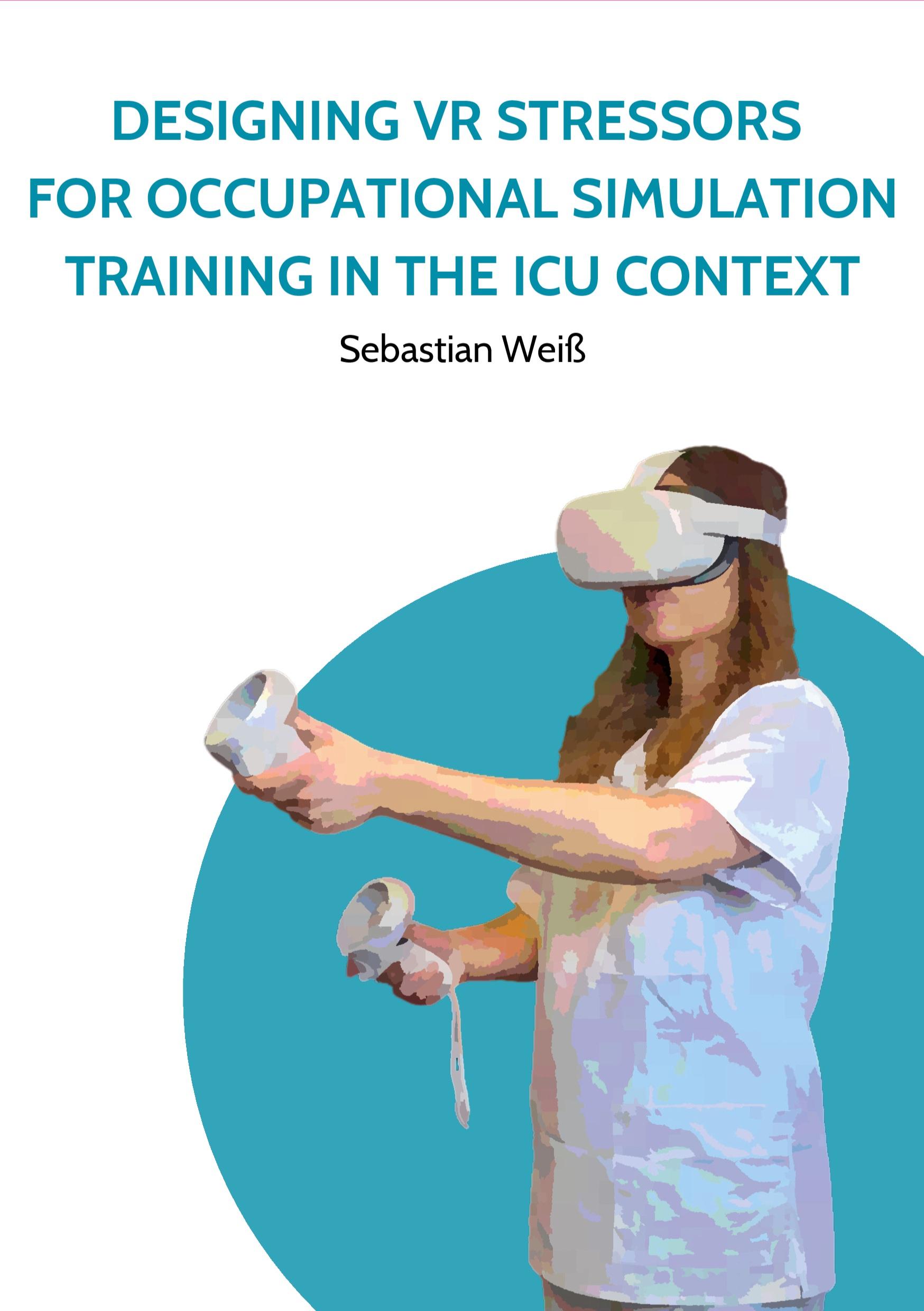 Designing VR Stressors for Occupational Simulation Training in the ICU Context