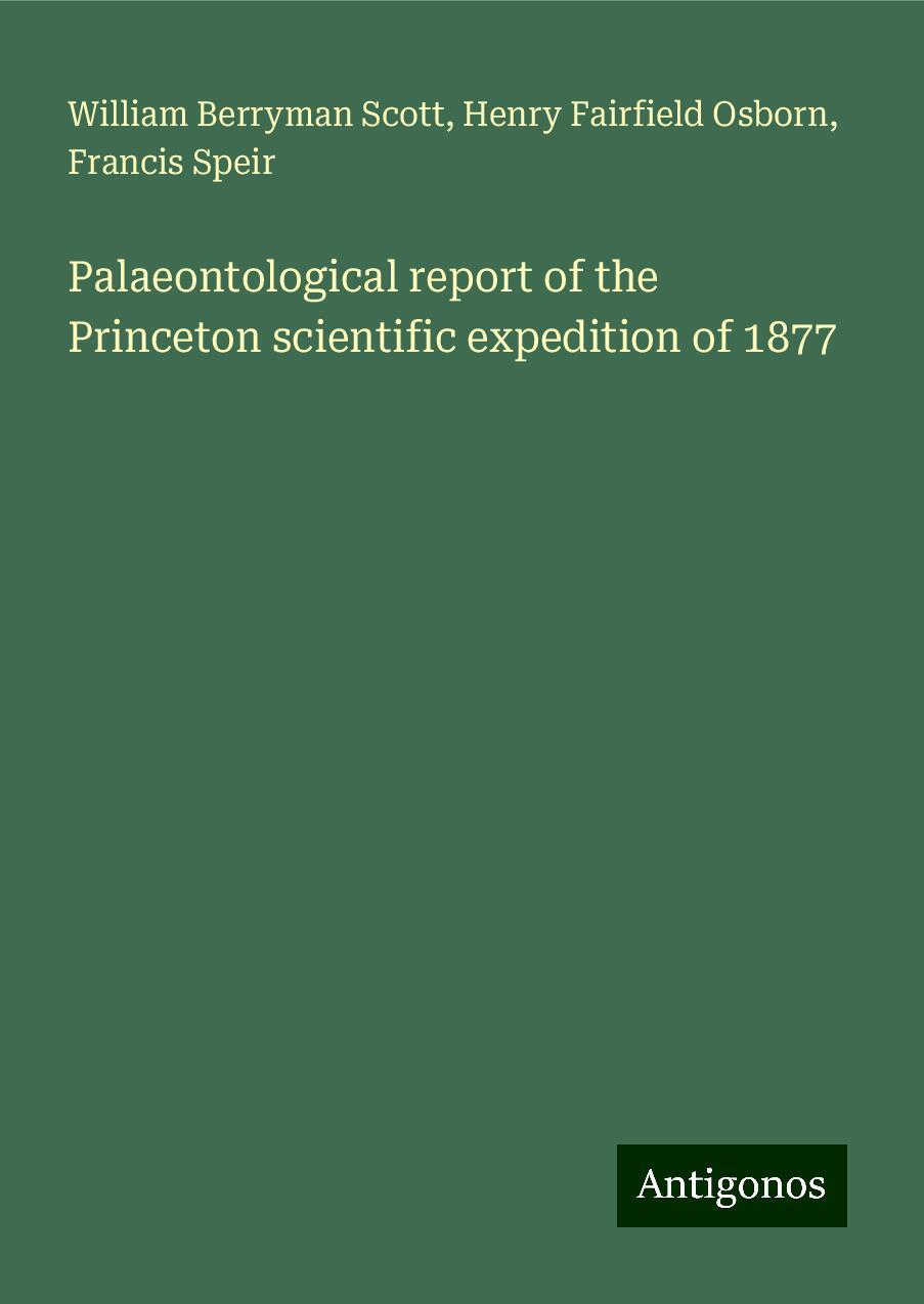 Palaeontological report of the Princeton scientific expedition of 1877