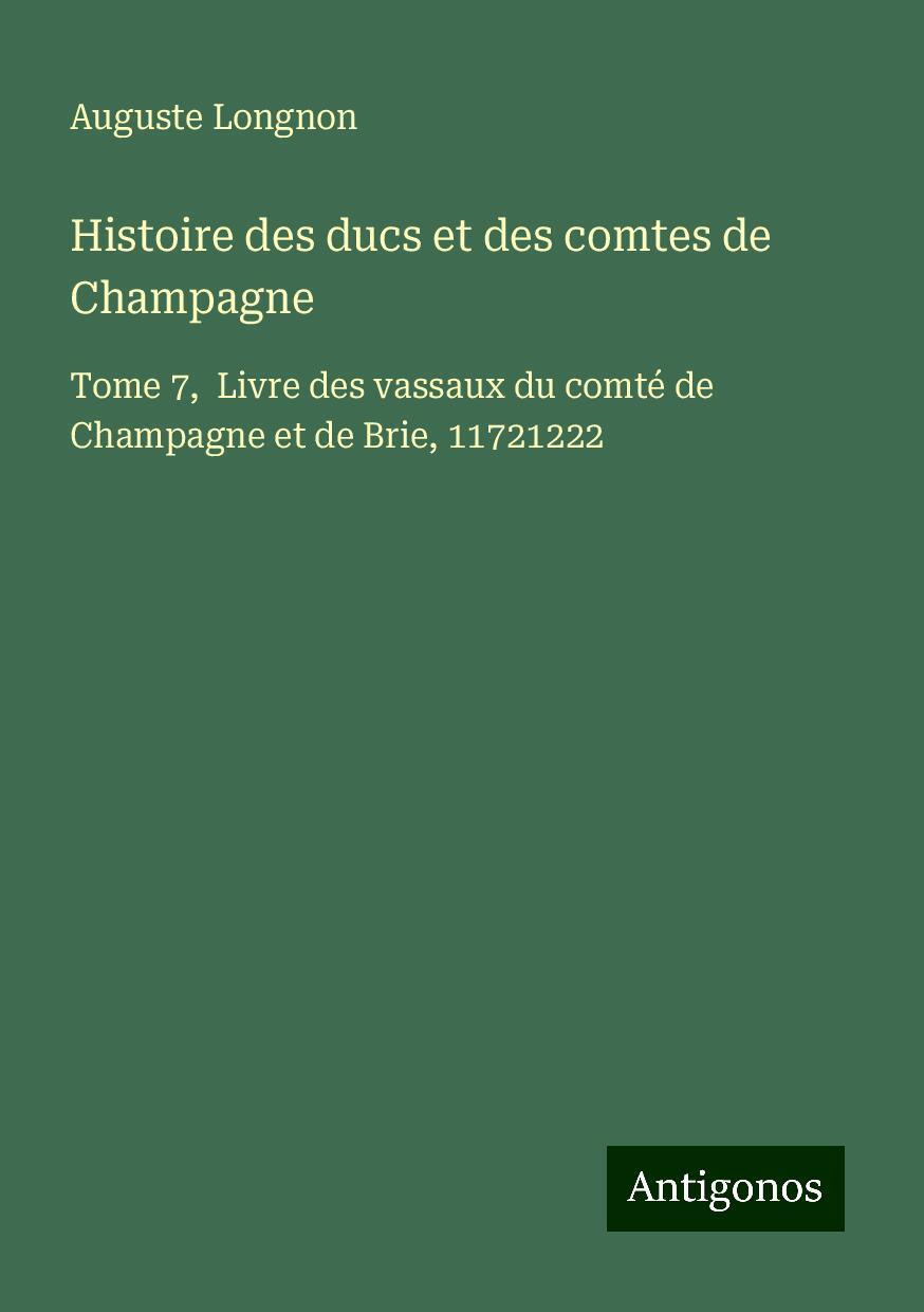 Histoire des ducs et des comtes de Champagne