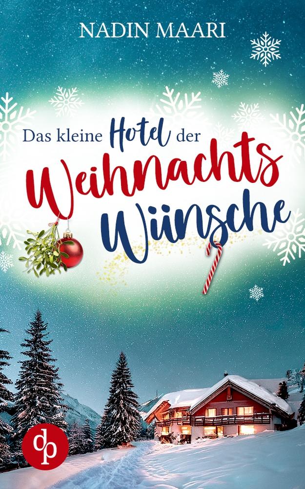 Das kleine Hotel der Weihnachtswünsche