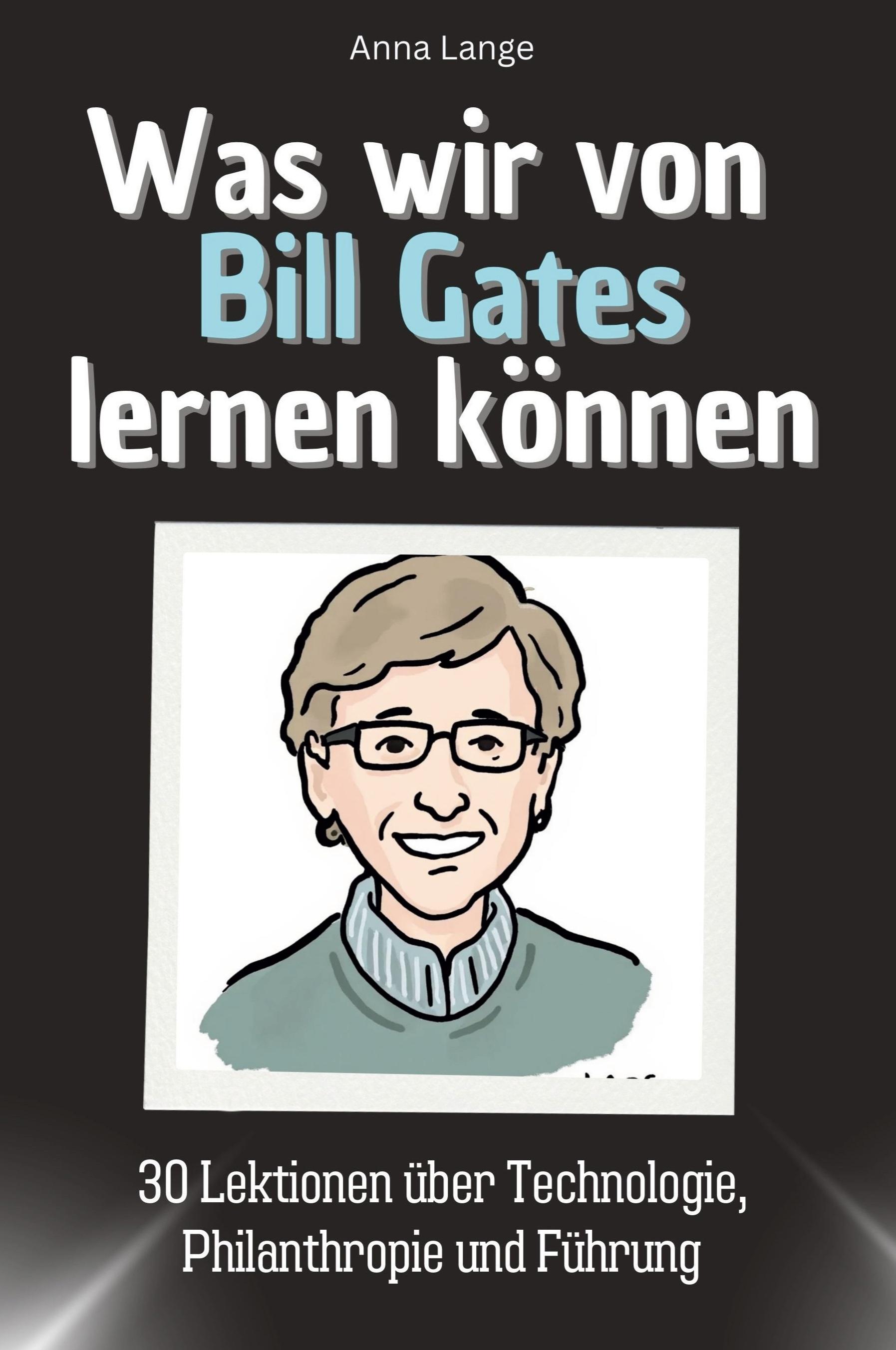 Was wir von Bill Gates lernen können