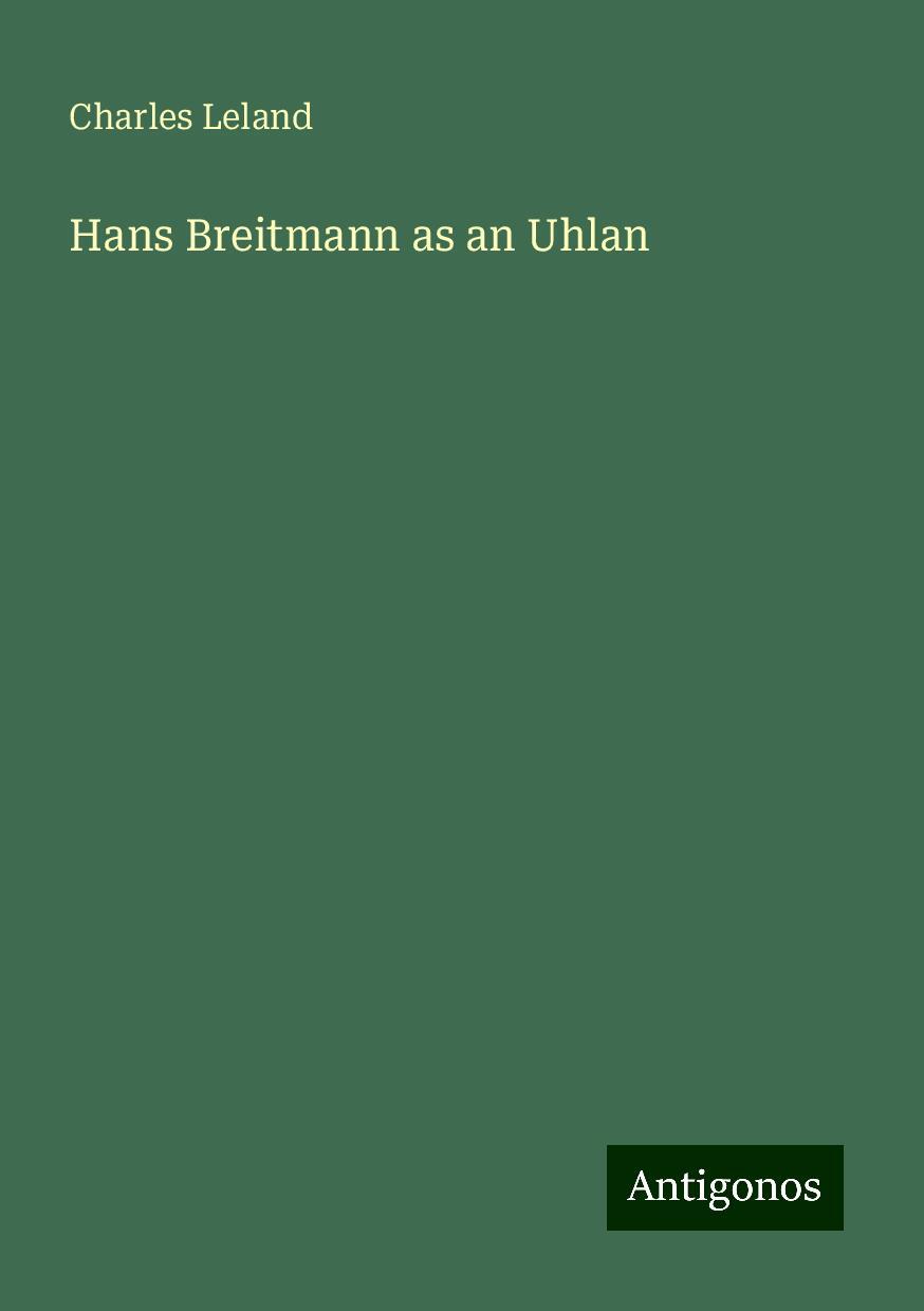 Hans Breitmann as an Uhlan