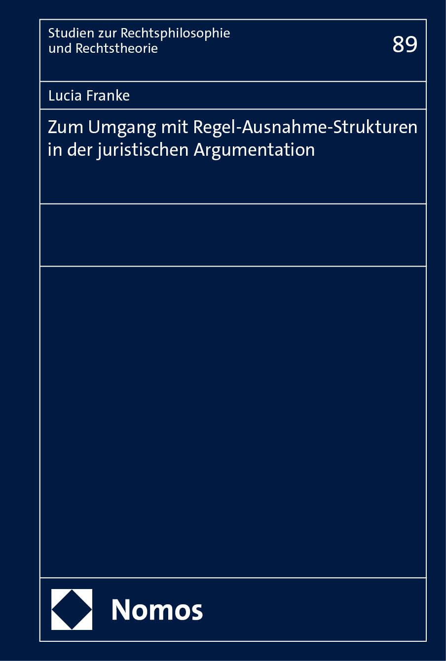 Zum Umgang mit Regel-Ausnahme-Strukturen in der juristischen Argumentation