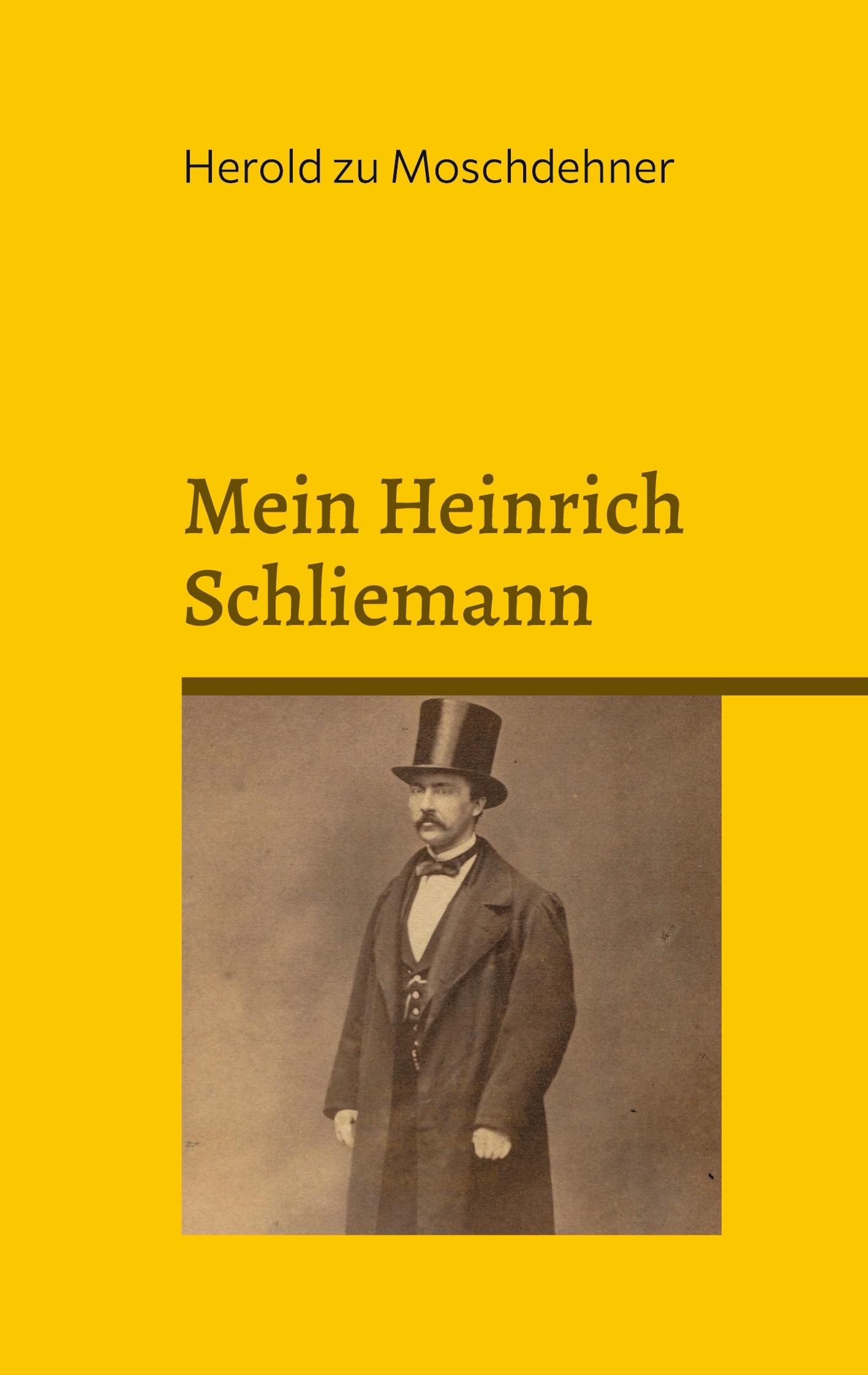 Mein Heinrich Schliemann