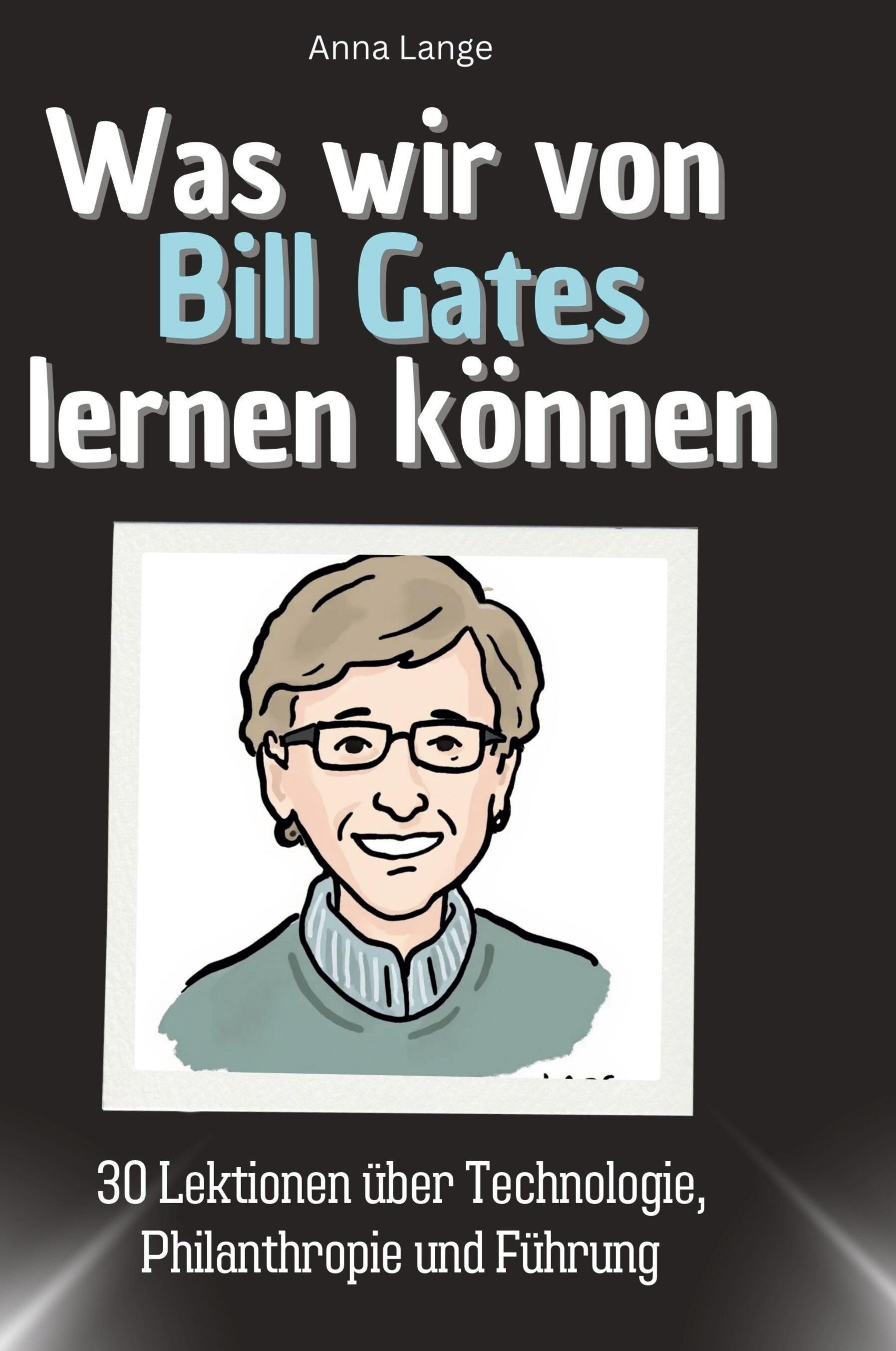 Was wir von Bill Gates lernen können