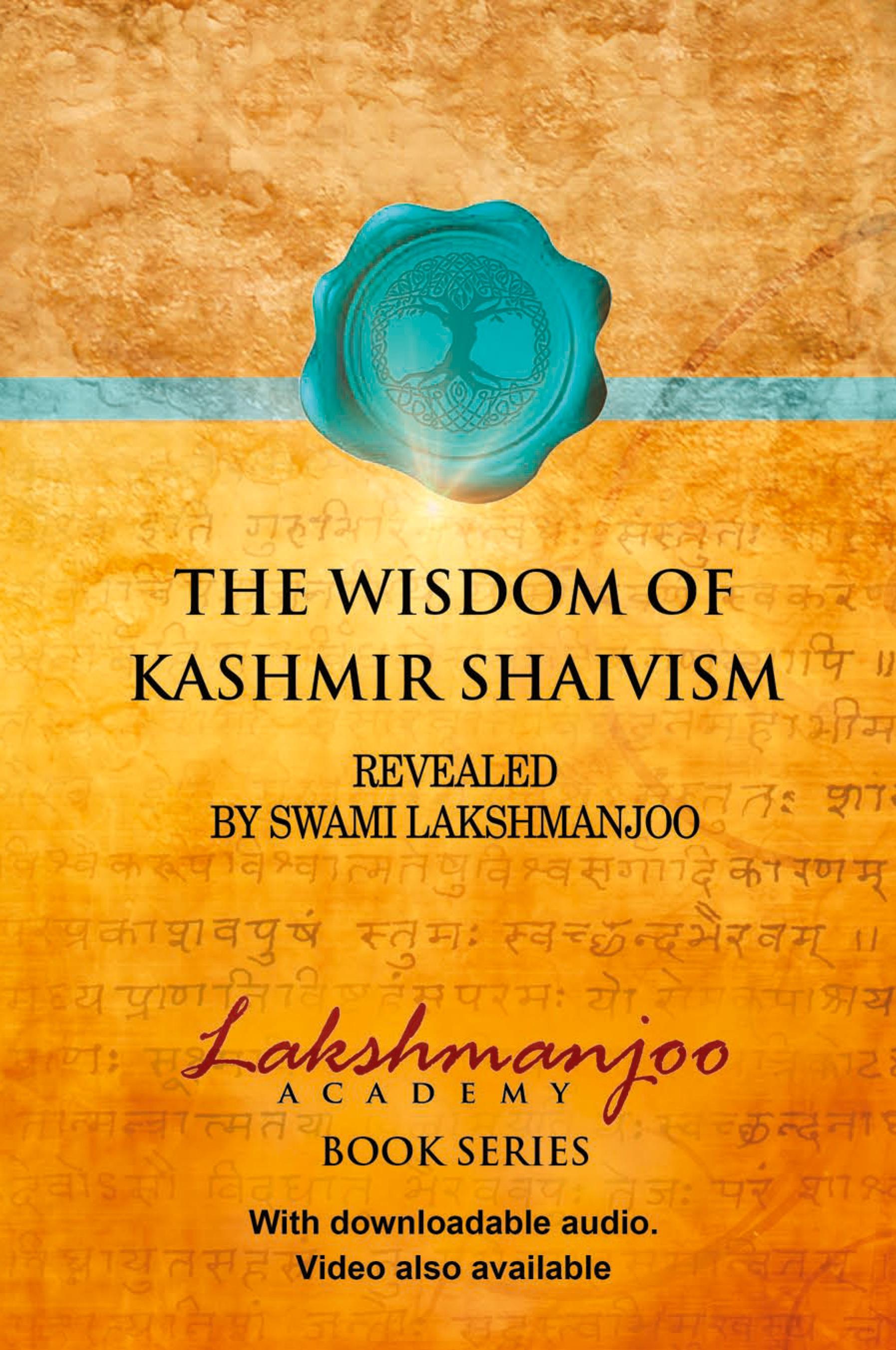 The Wisdom of Kashmir Shaivism