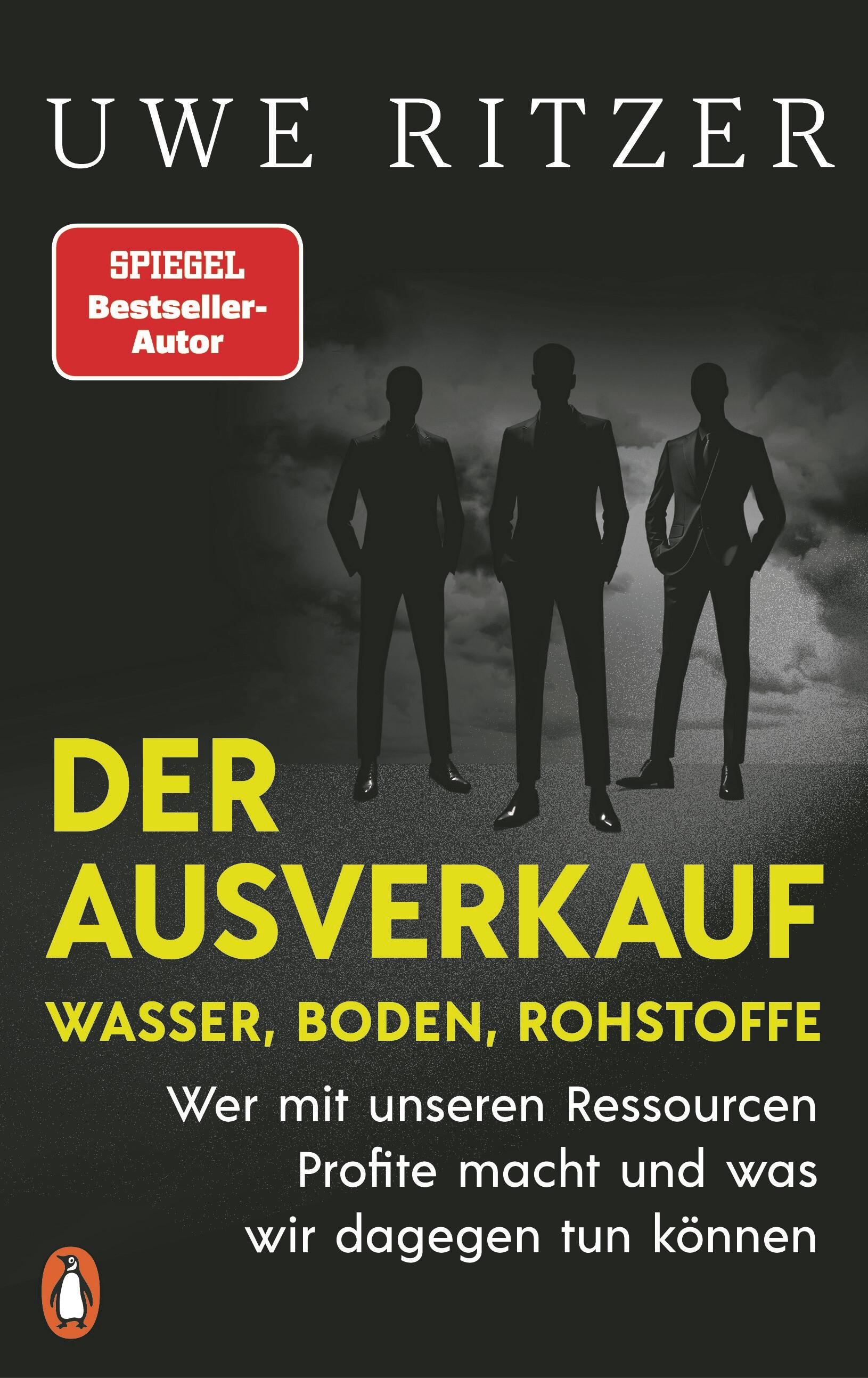 Der Ausverkauf: Wasser, Boden, Rohstoffe