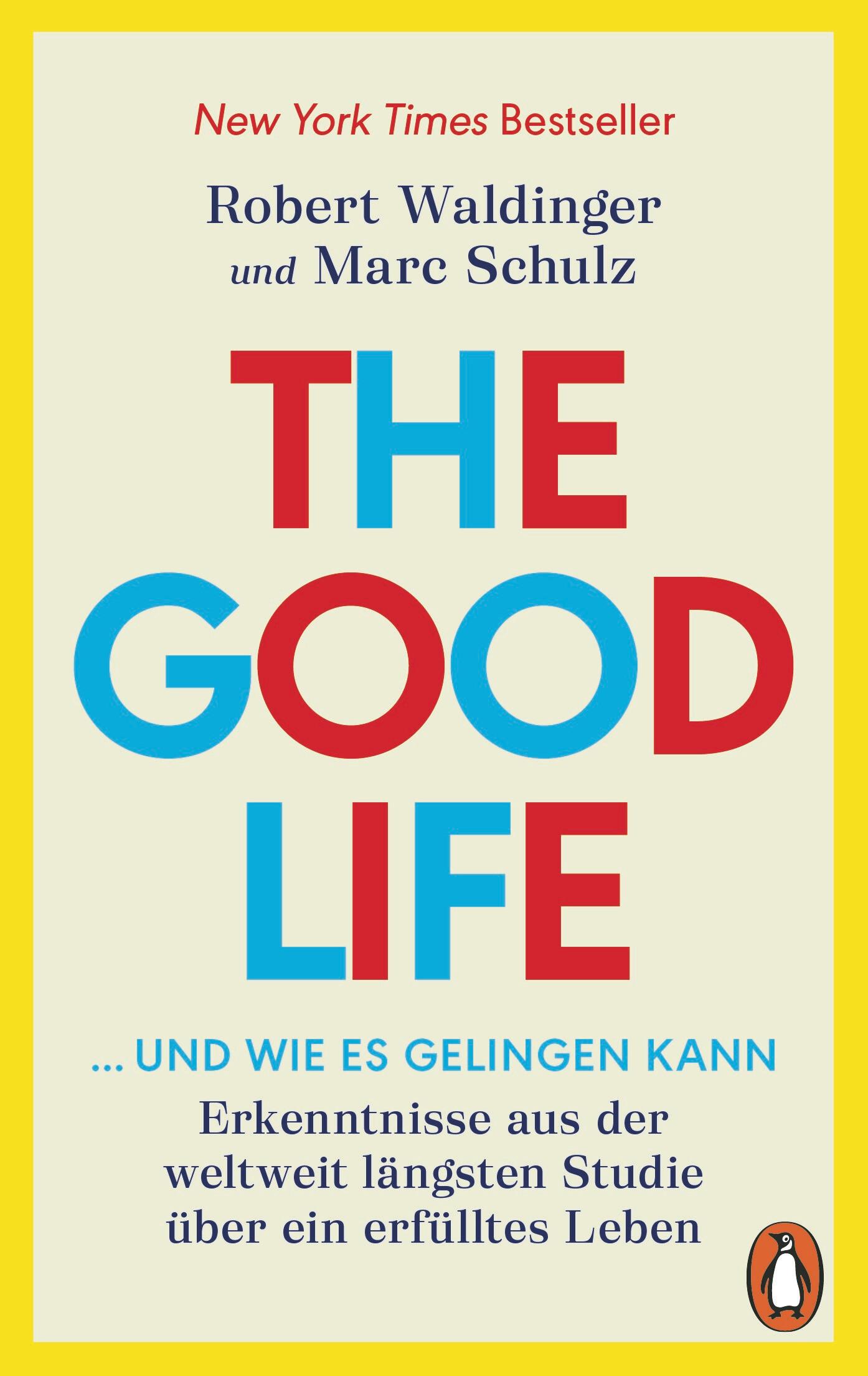 The Good Life ... und wie es gelingen kann