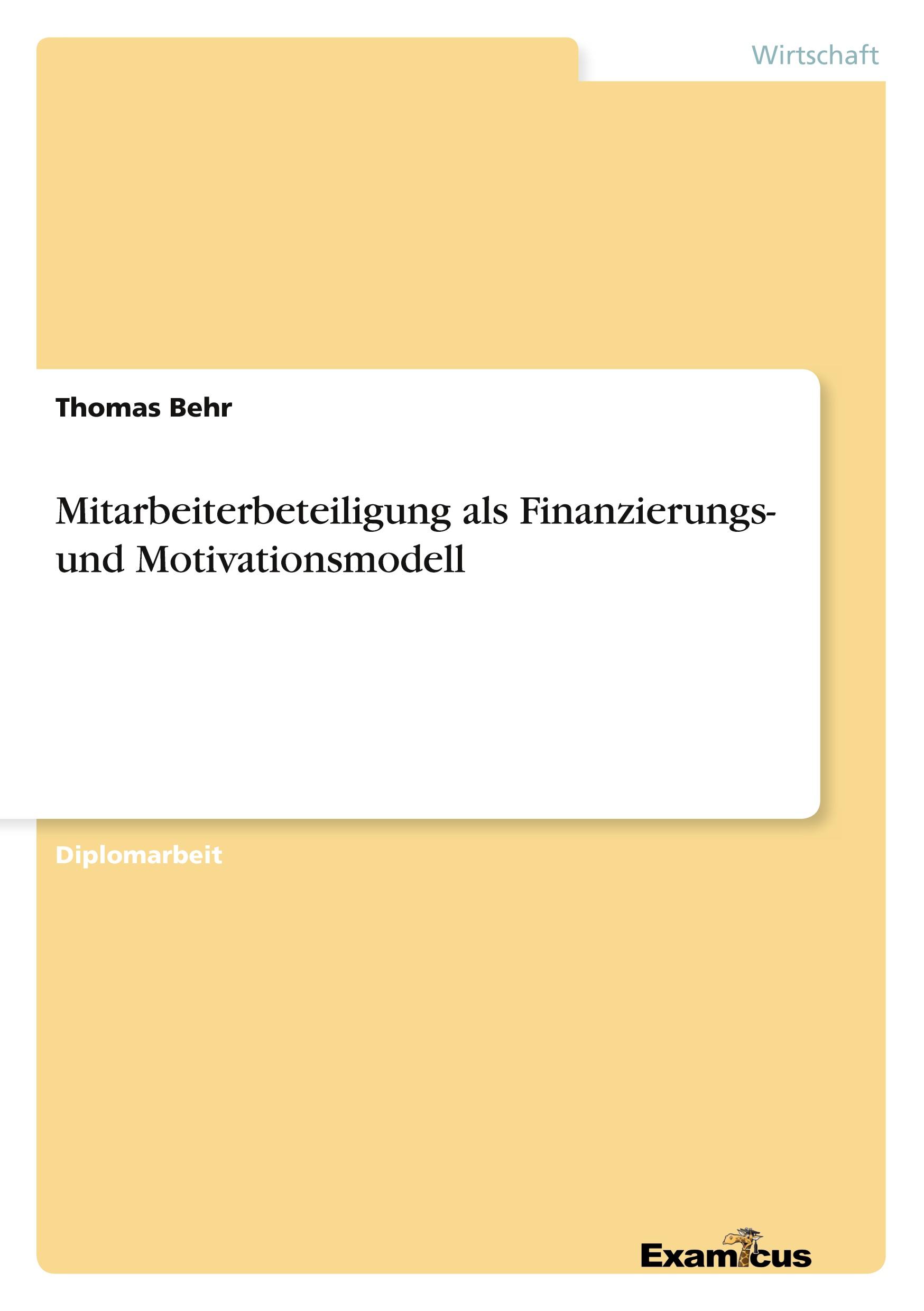 Mitarbeiterbeteiligung als Finanzierungs- und Motivationsmodell