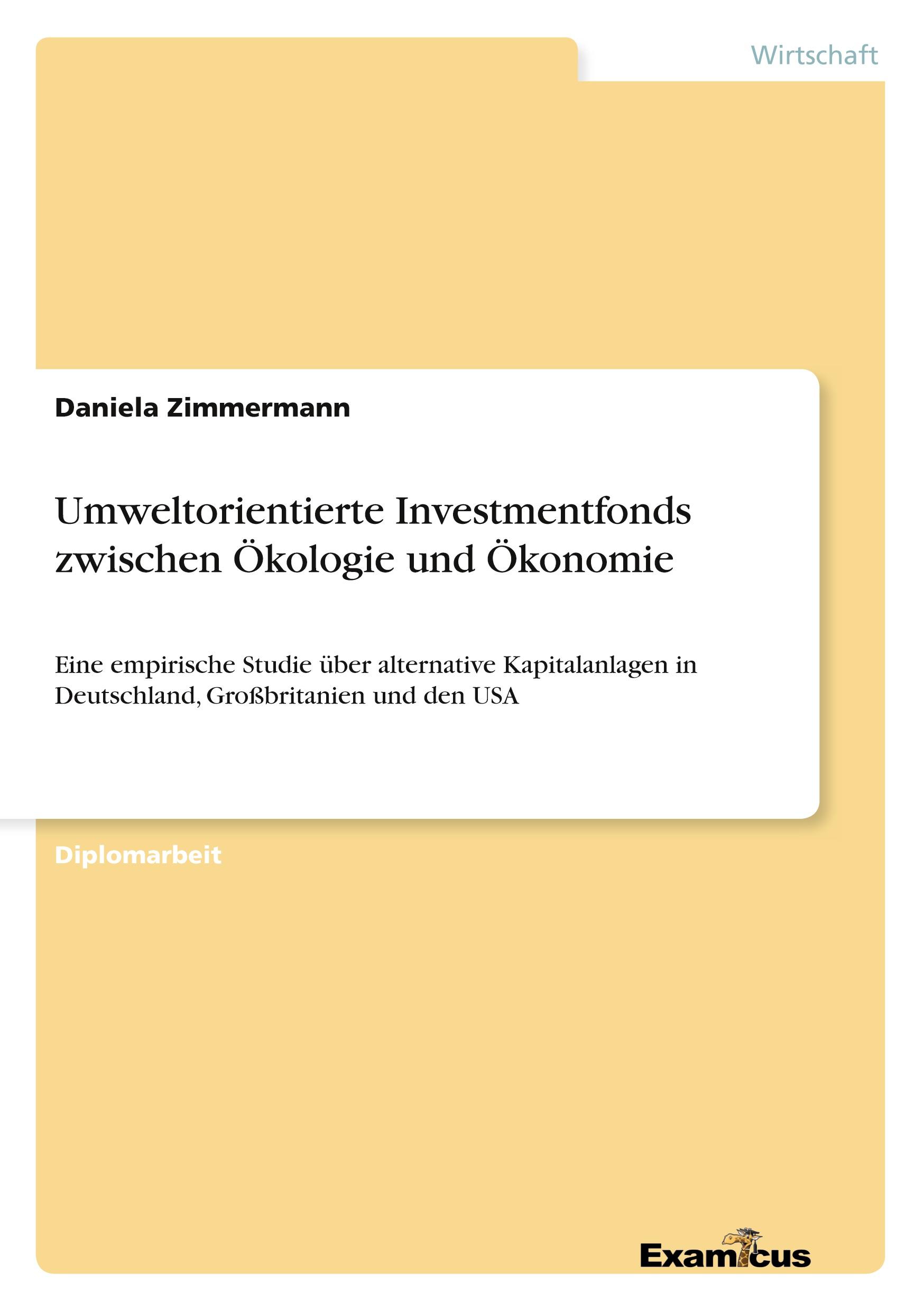 Umweltorientierte Investmentfonds zwischen Ökologie und Ökonomie