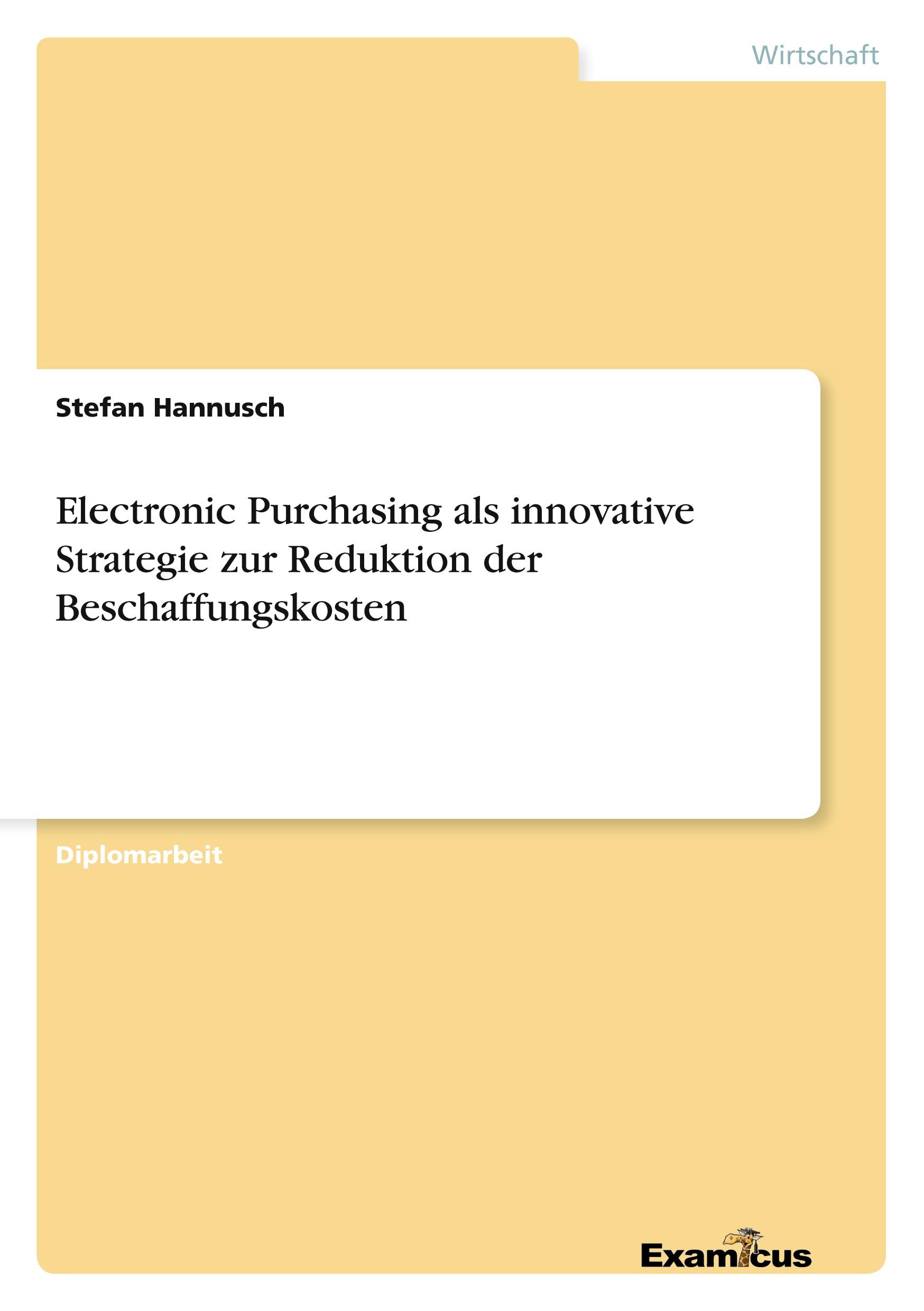 Electronic Purchasing als innovative Strategie zur Reduktion der Beschaffungskosten