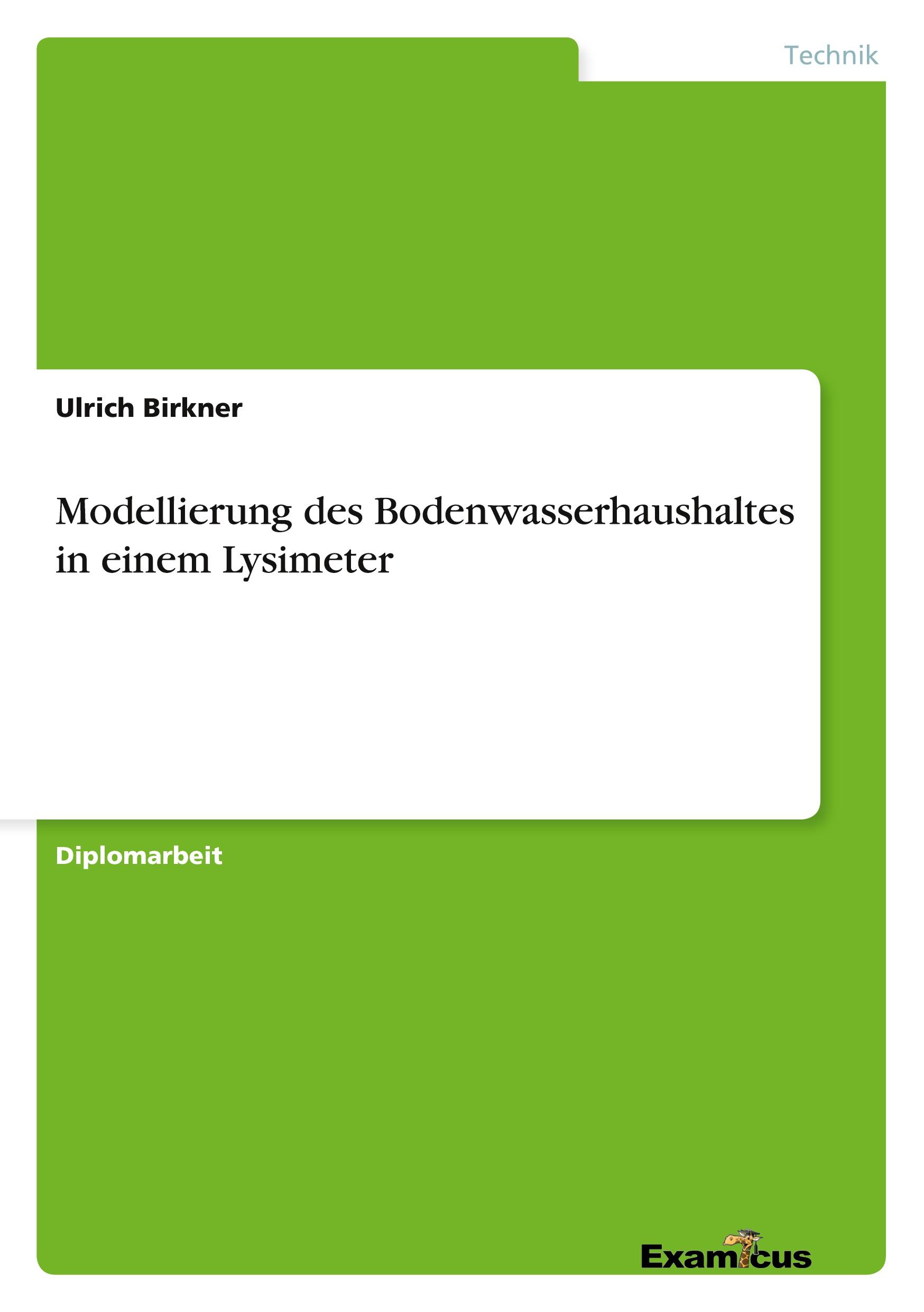 Modellierung des Bodenwasserhaushaltes in einem Lysimeter