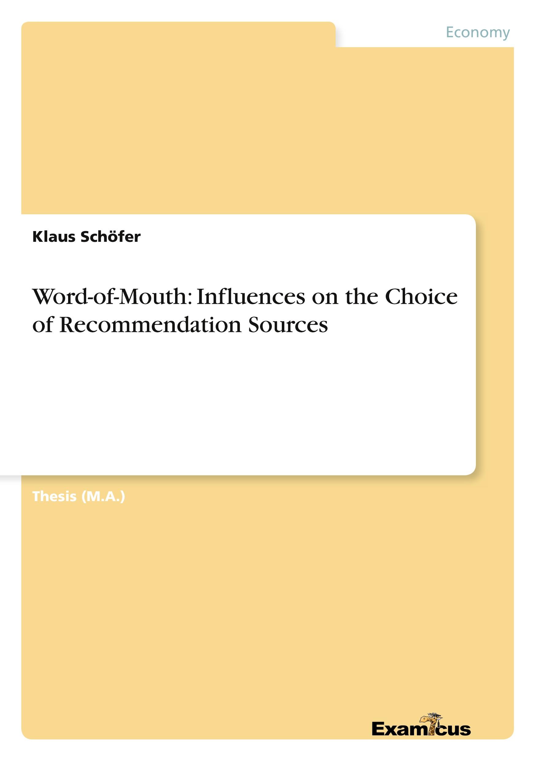 Word-of-Mouth: Influences on the Choice of Recommendation Sources