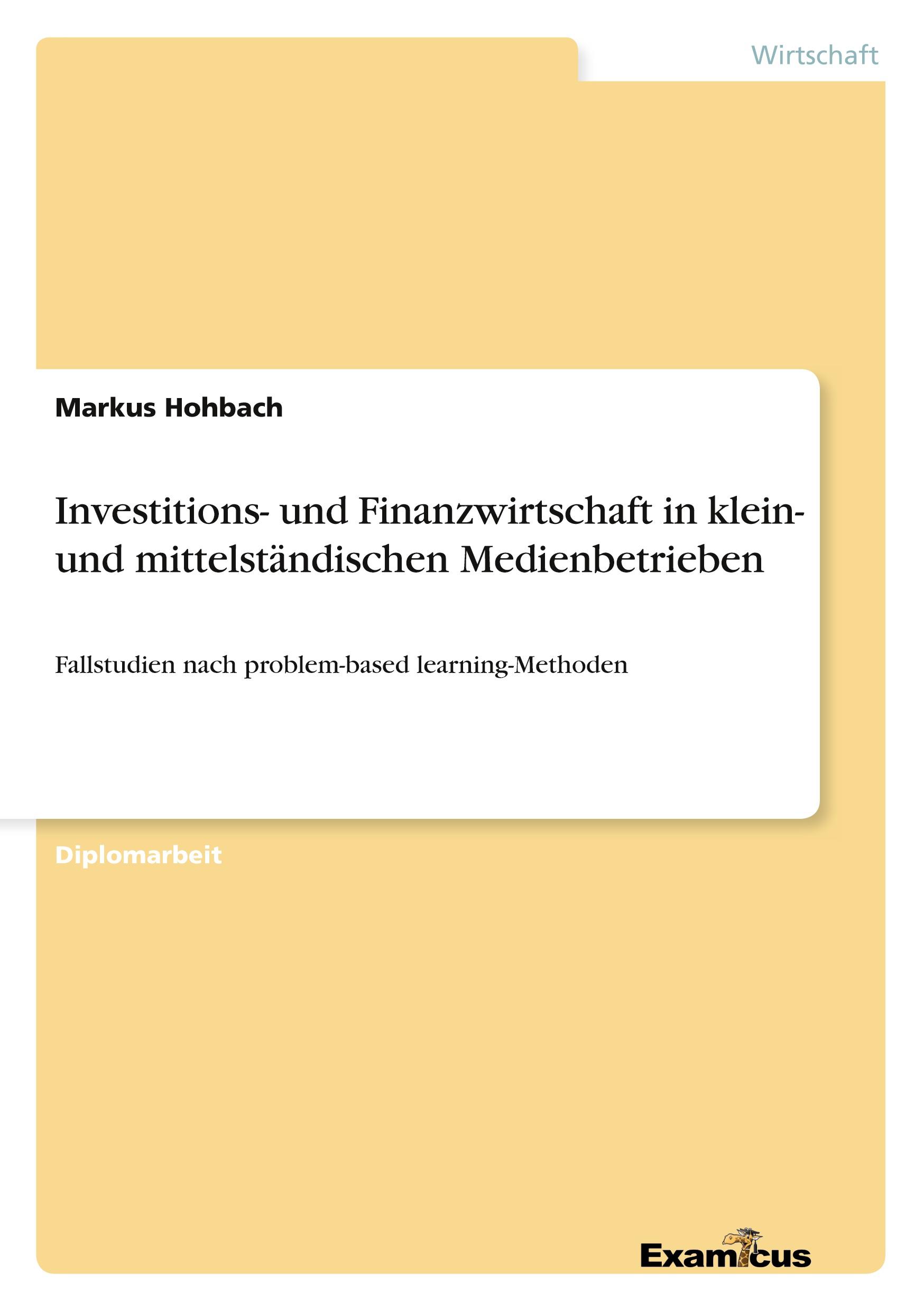 Investitions- und Finanzwirtschaft in klein- und mittelständischen Medienbetrieben