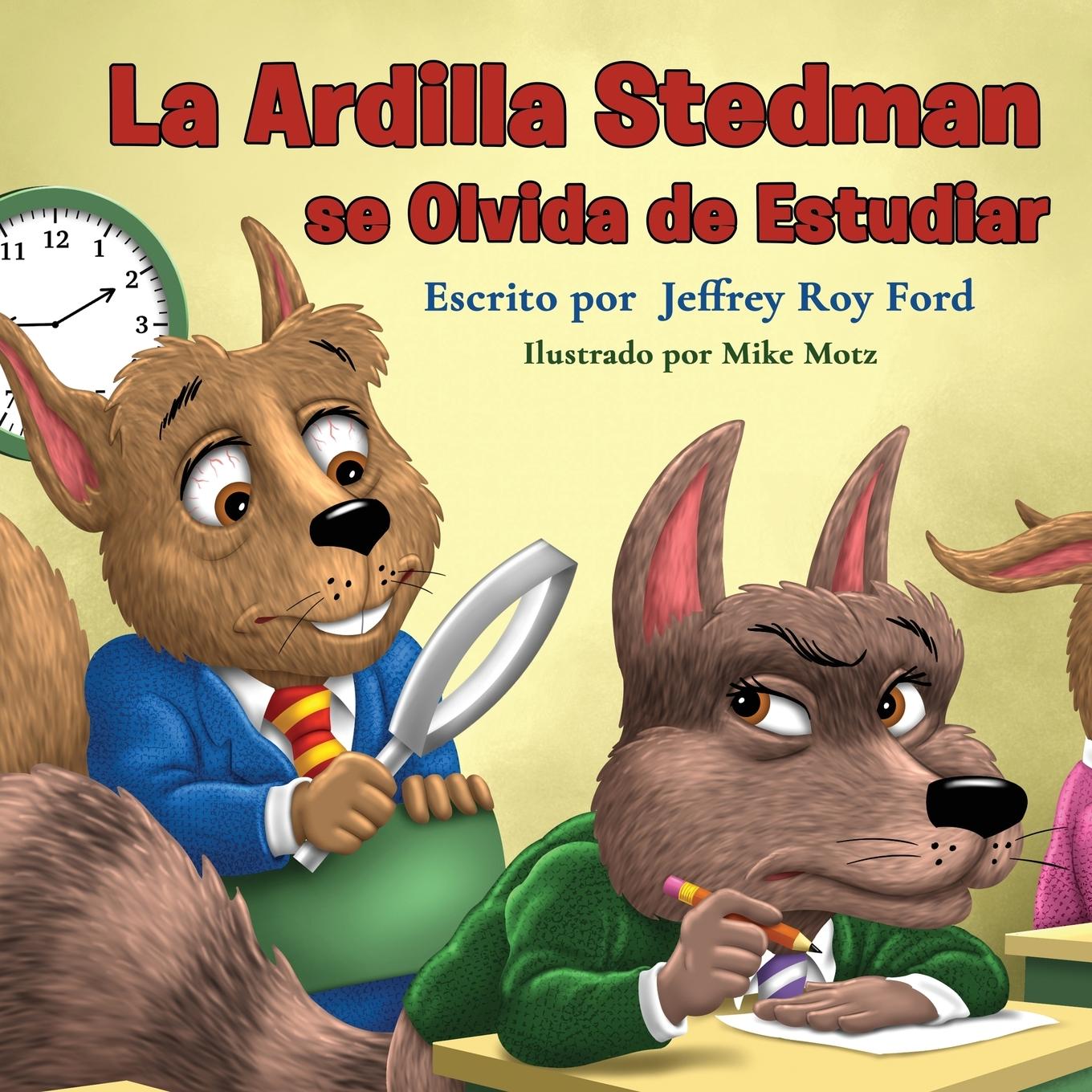 La Ardilla Stedman se Olvida de Estudiar