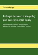 Linkages between trade policy and environmental policy