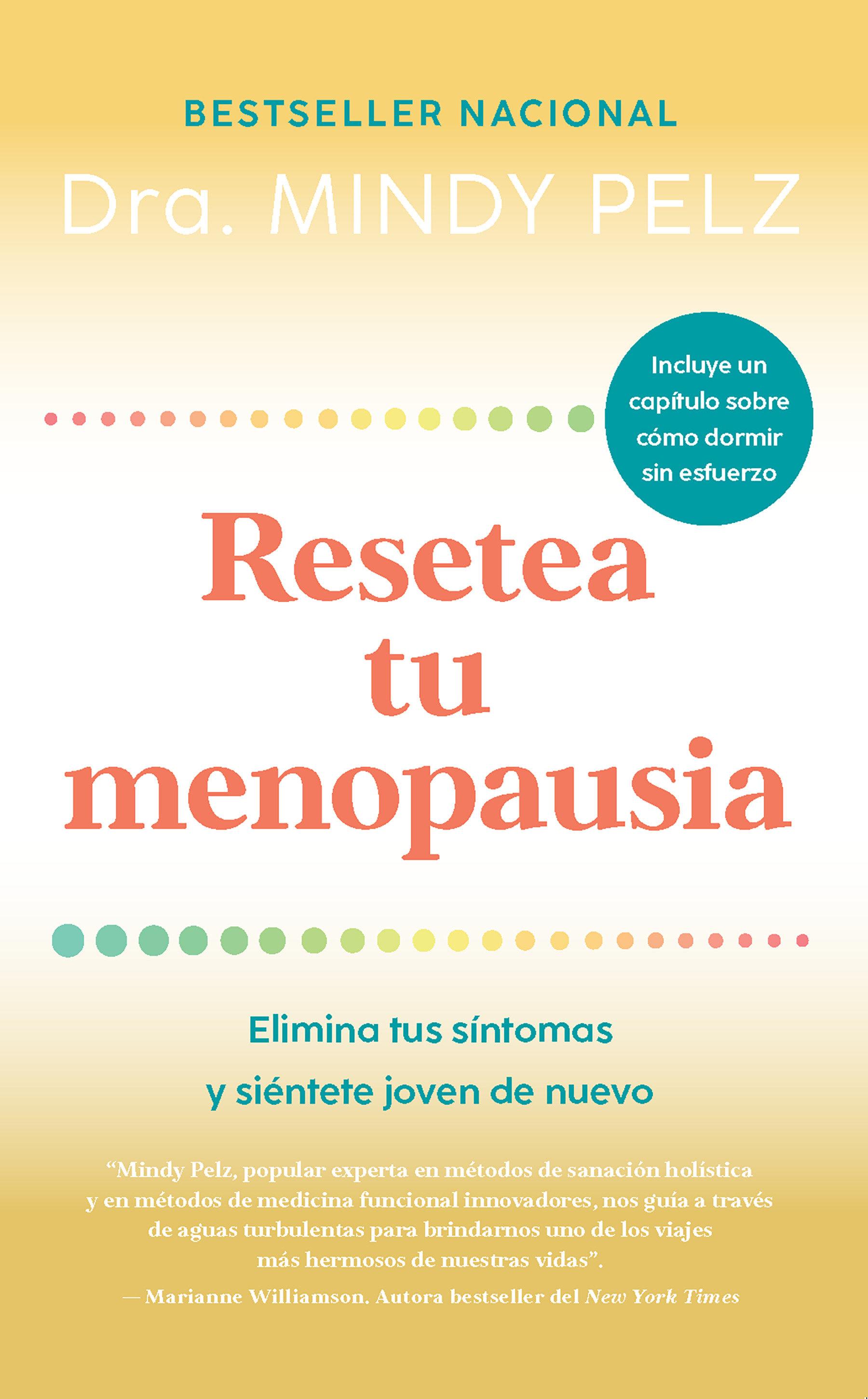 Resetea Tu Menopausia: Elimina Tus Síntomas Y Siéntete Joven de Nuevo / The Men Opause Reset: Get Rid of Your Symptoms and Feel Like Your Younger Self Again