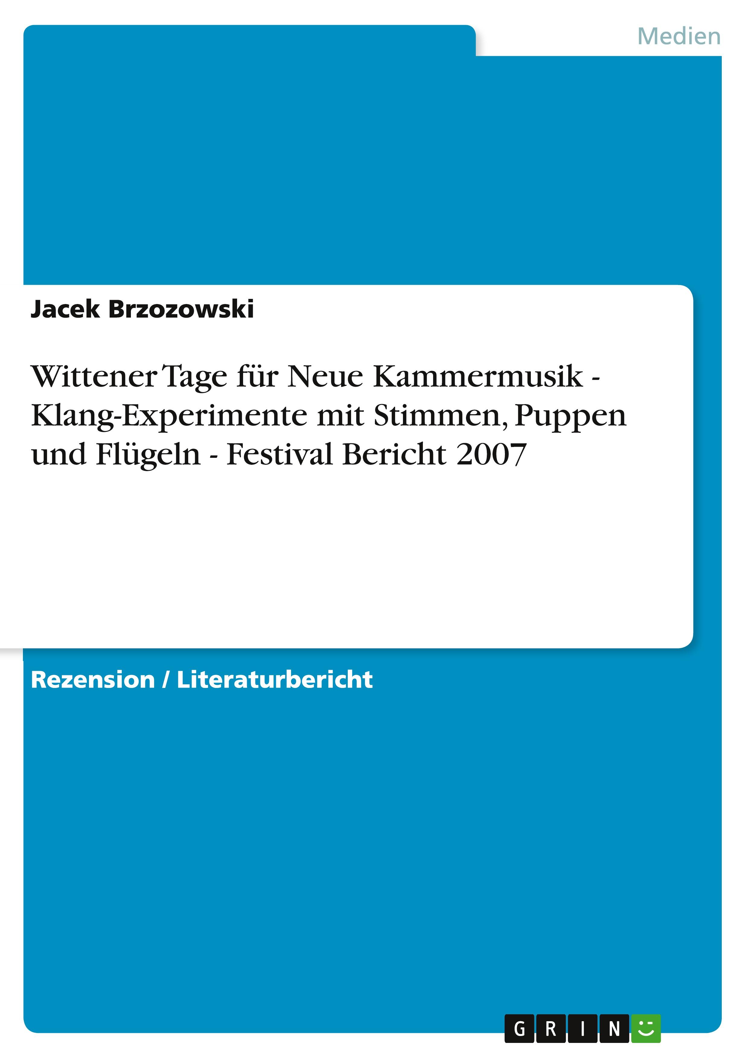 Wittener Tage für Neue Kammermusik  -  Klang-Experimente mit Stimmen, Puppen und Flügeln   -  Festival Bericht 2007