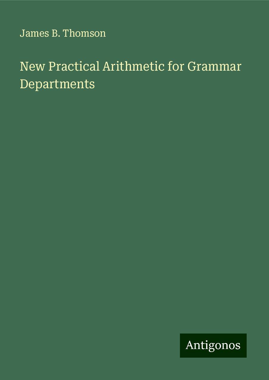 New Practical Arithmetic for Grammar Departments