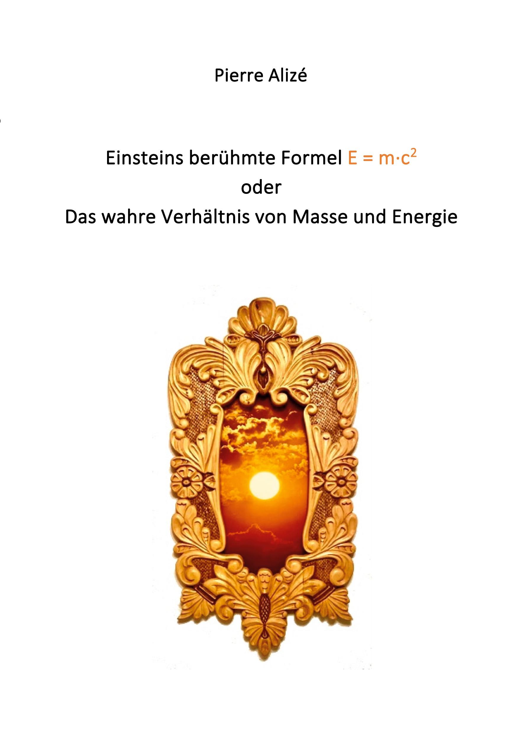 Einsteins berühmte Formel E = m·c2