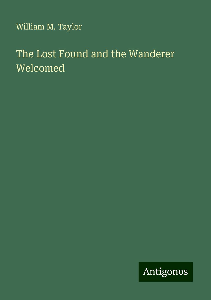 The Lost Found and the Wanderer Welcomed