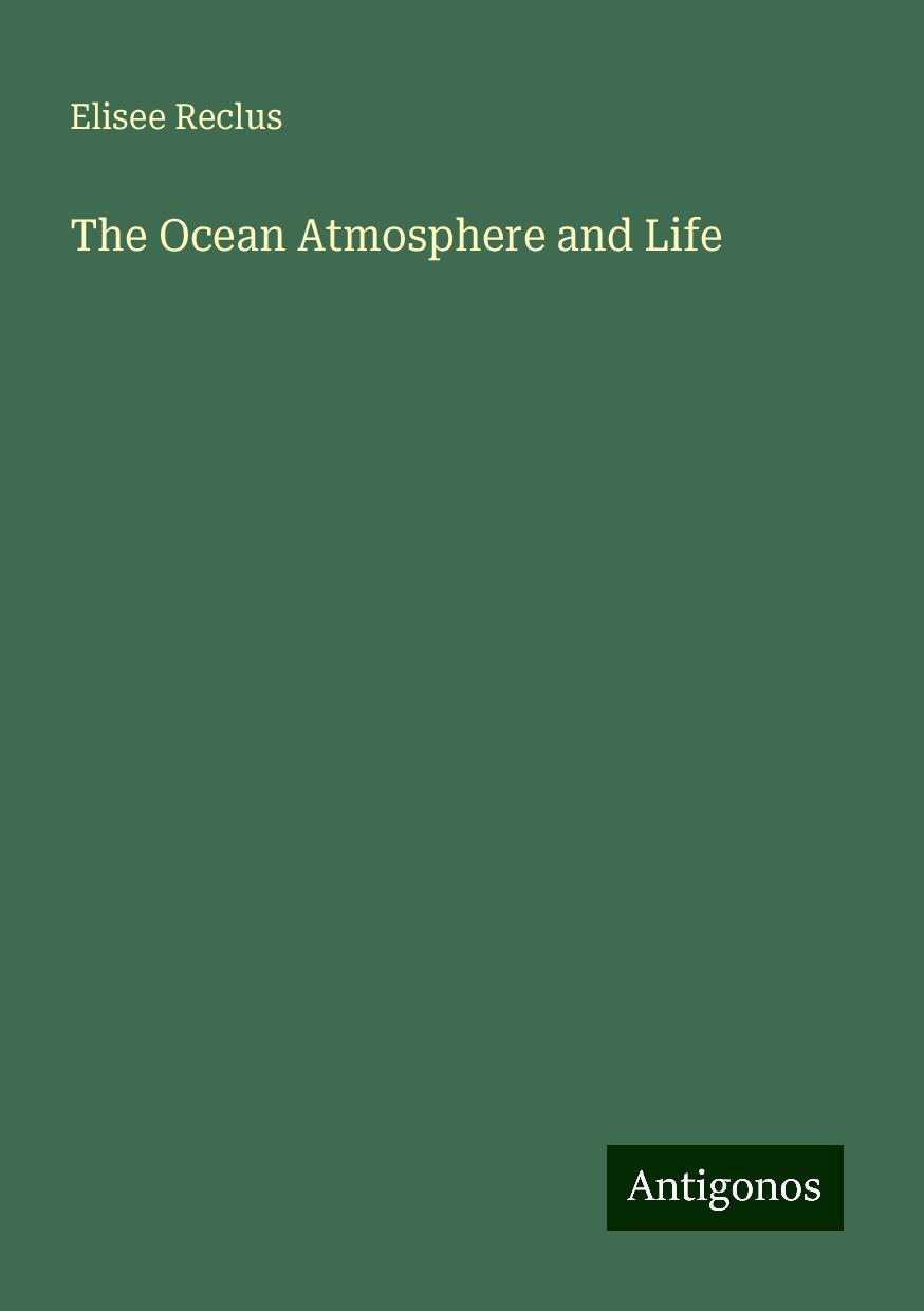 The Ocean Atmosphere and Life