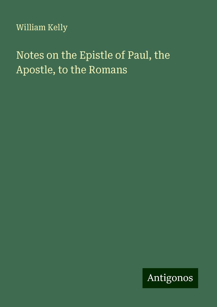 Notes on the Epistle of Paul, the Apostle, to the Romans