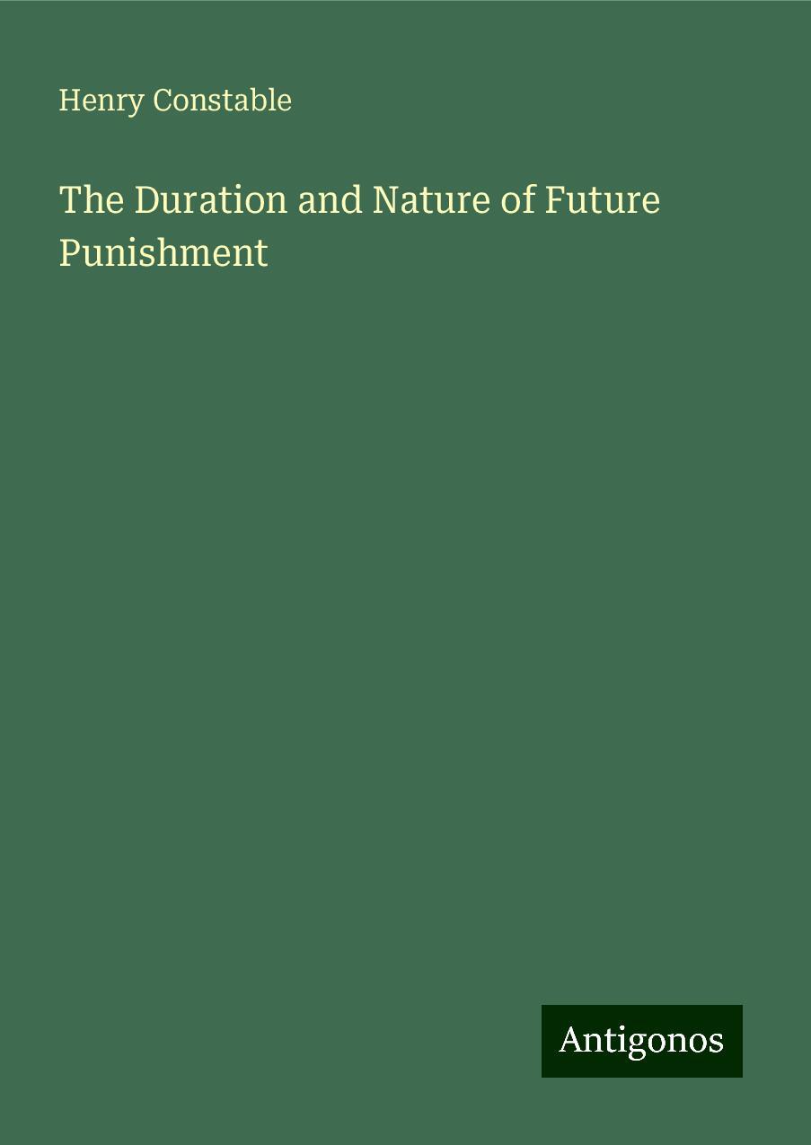 The Duration and Nature of Future Punishment