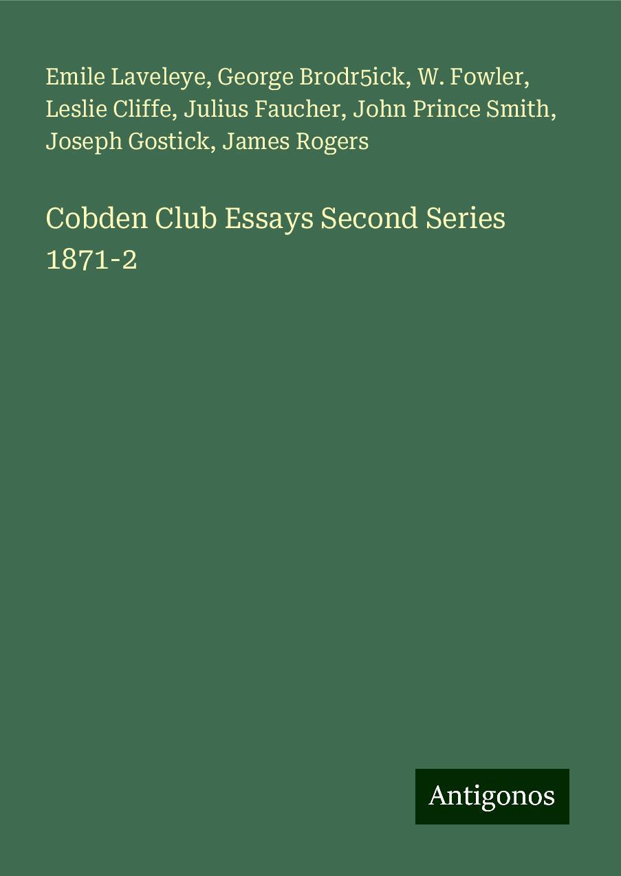 Cobden Club Essays Second Series 1871-2