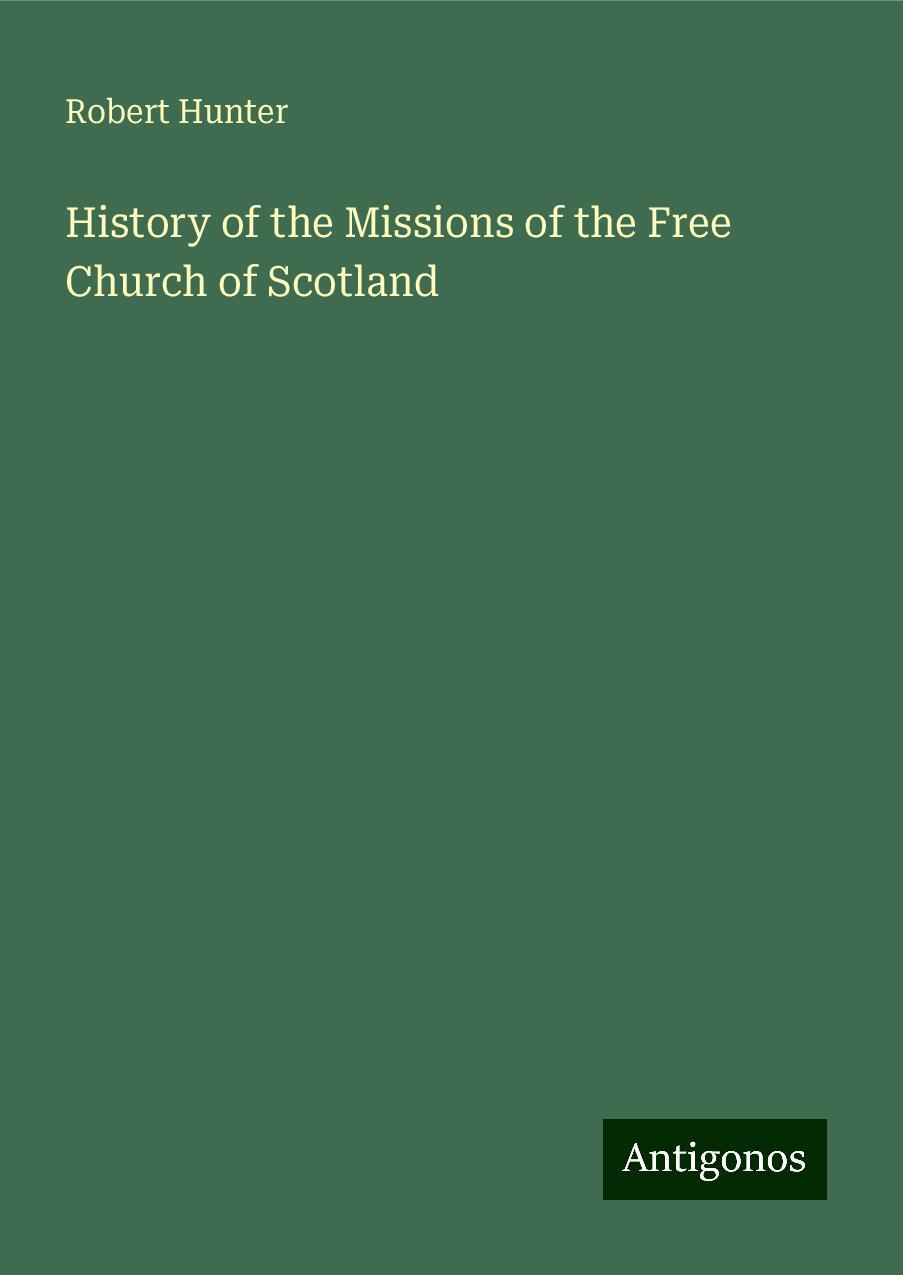 History of the Missions of the Free Church of Scotland