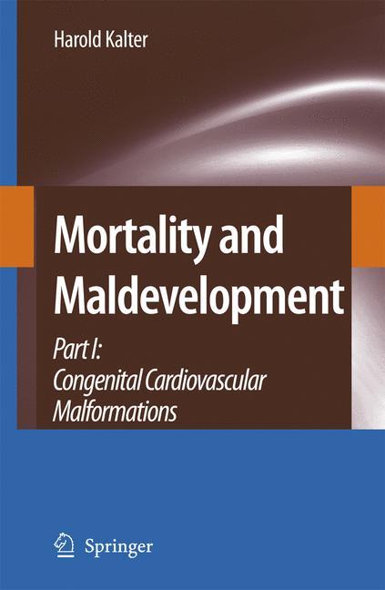 Mortality and Maldevelopment